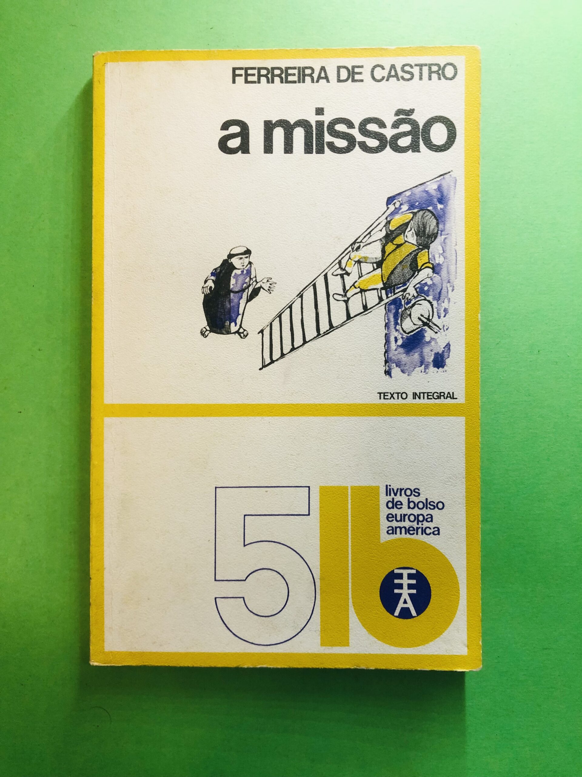 a missão - Ferreira de Castro