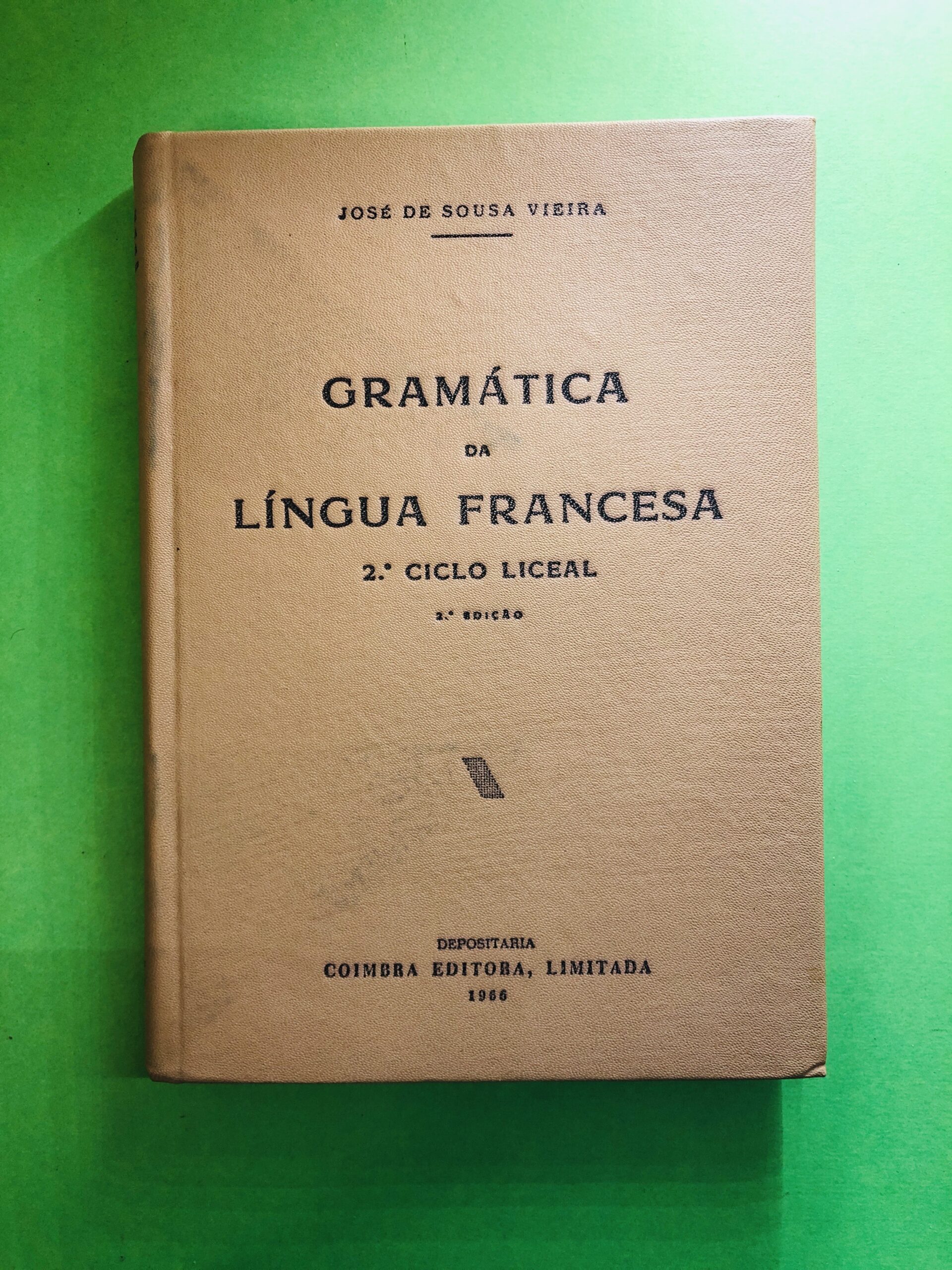 Gramática da Língua Francesa - José de Sousa Vieira
