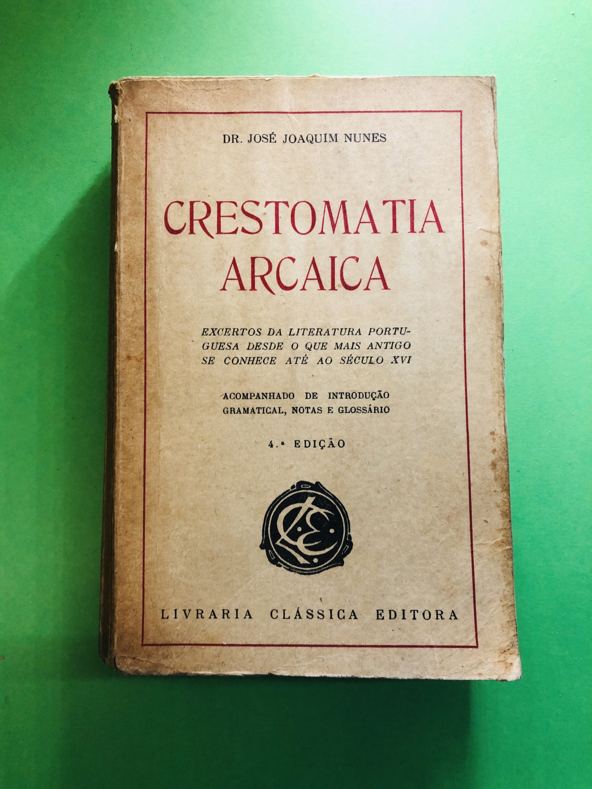 Crestomatía Arcaica - Dr. José Joaquim Nunes