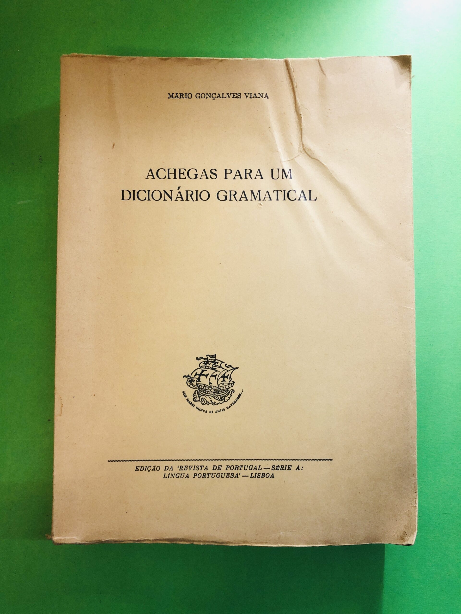 Achegas para um Dicionário Gramatical - Mário Gonçalves Viana