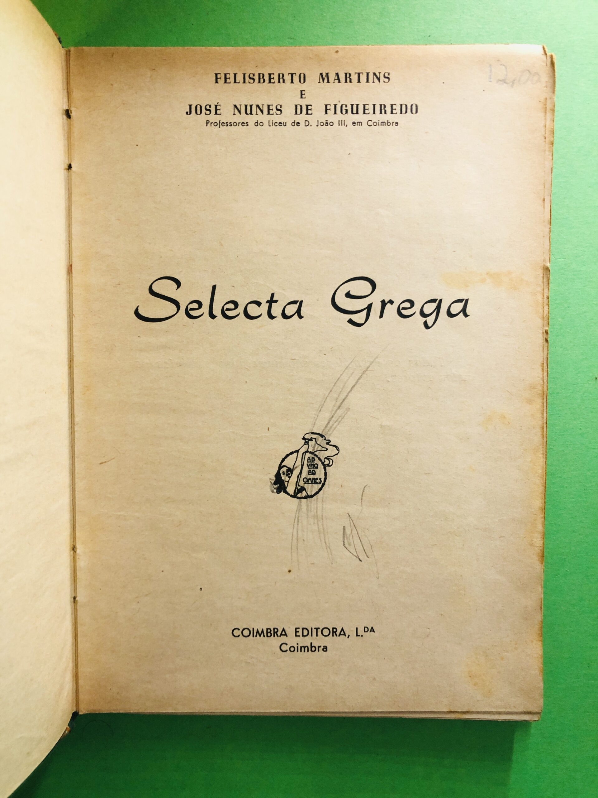 Selecta Grega - Felisberto Martins e José Nunes de Figueiredo