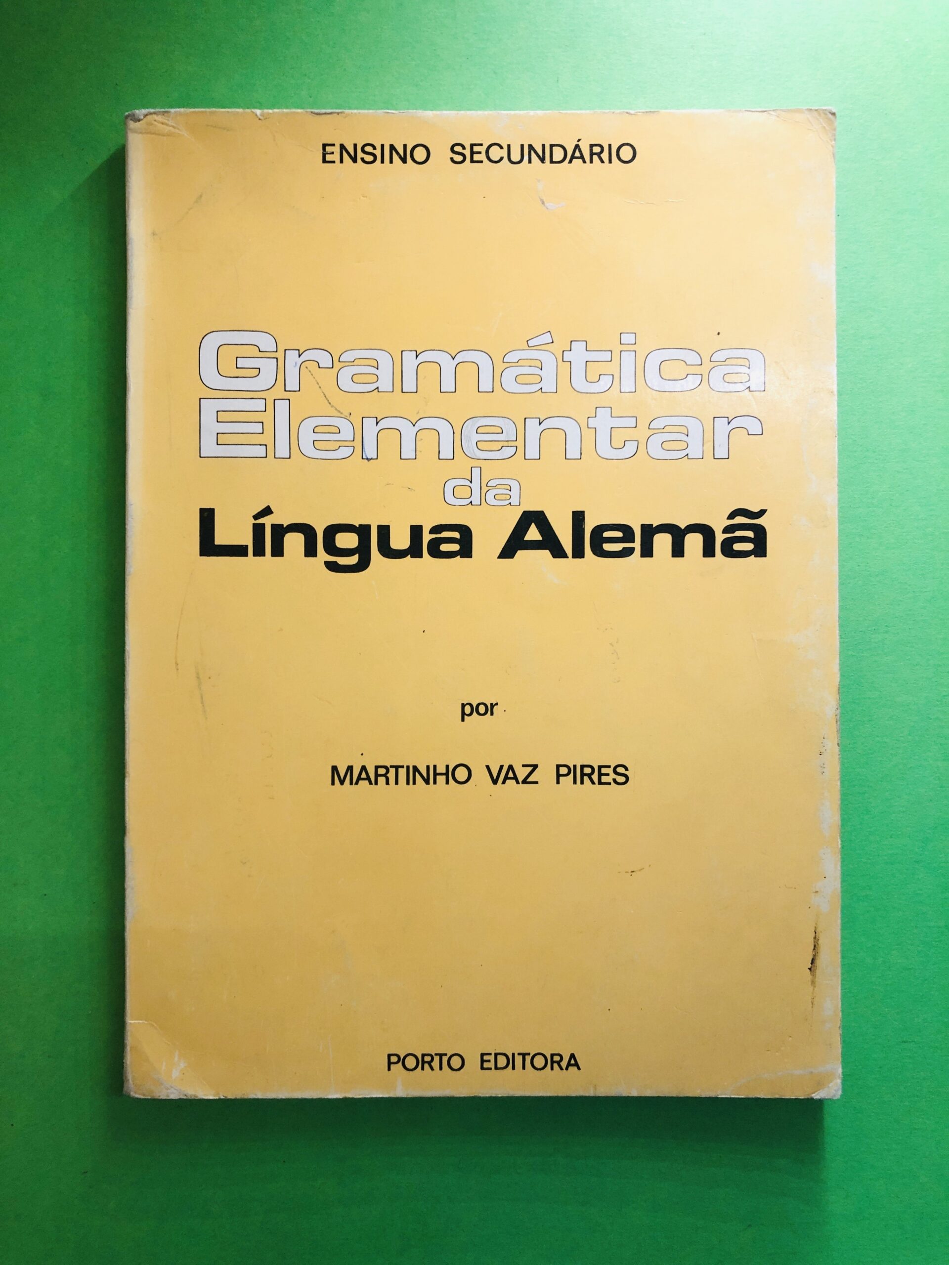 Gramática Elementar da Língua Alemã - Mártinho Vaz Pires