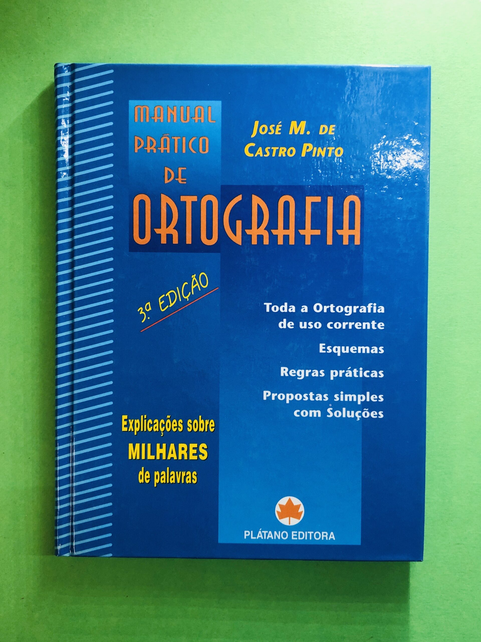 Manual Prático de Ortografia - José M. de Castro Pinto