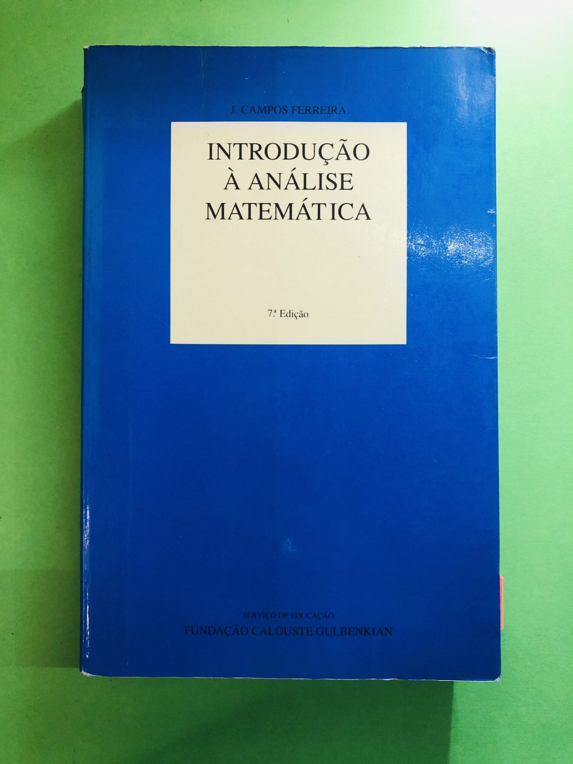 Introdução à Análise Matemática - J. Campos Ferreira