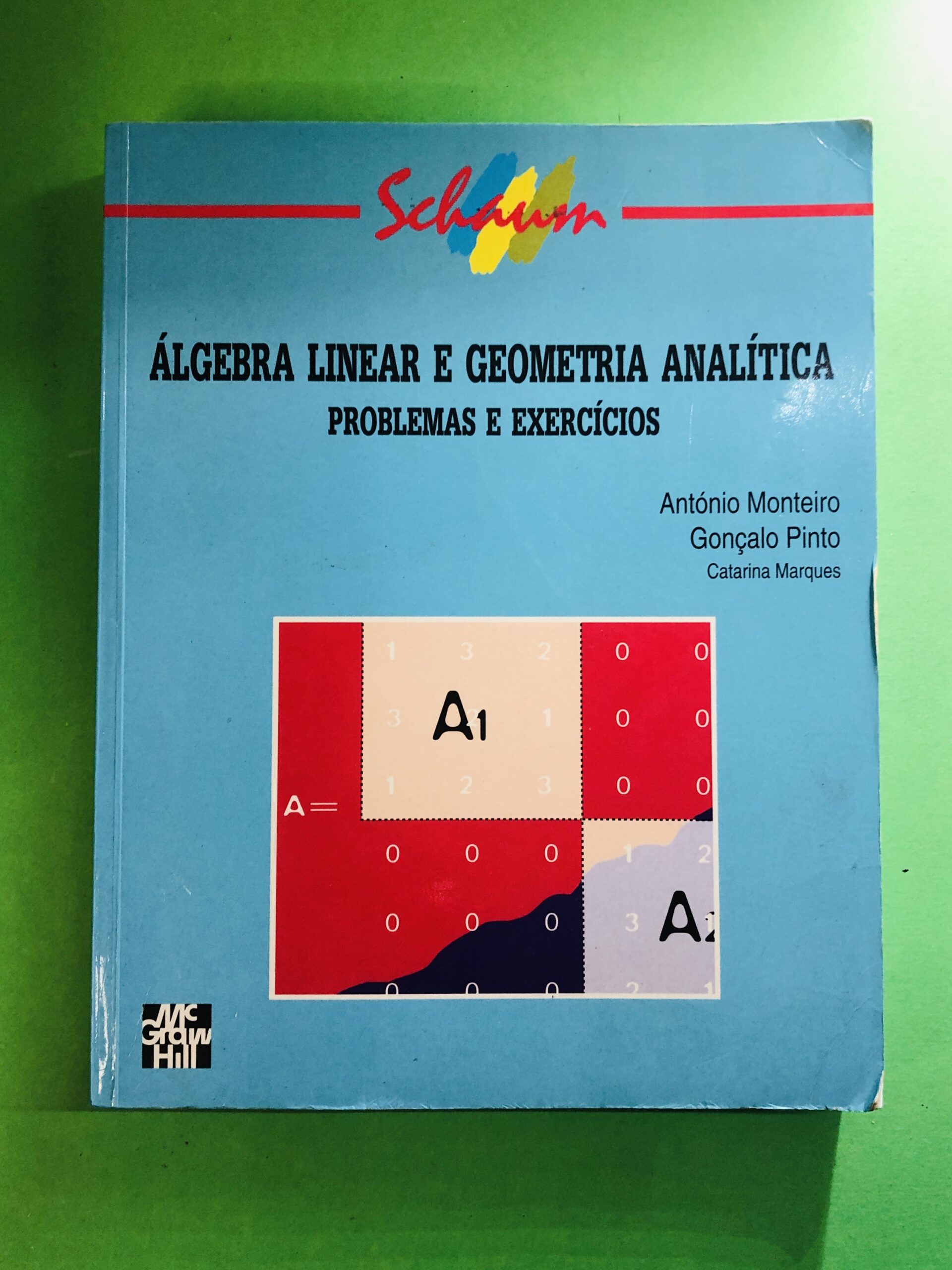 Álgebra Linear e Geometria Analítica Problemas e Exercícios - António Monteiro, Gonçalo Pinto, Catarina Marques