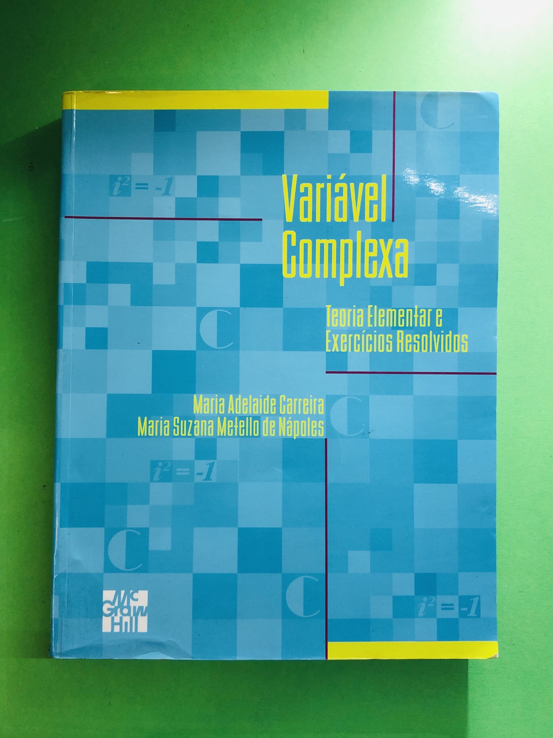 Variável Complexa - Maria Adelaide Carreira, Maria Suzana Metello de Nápoles