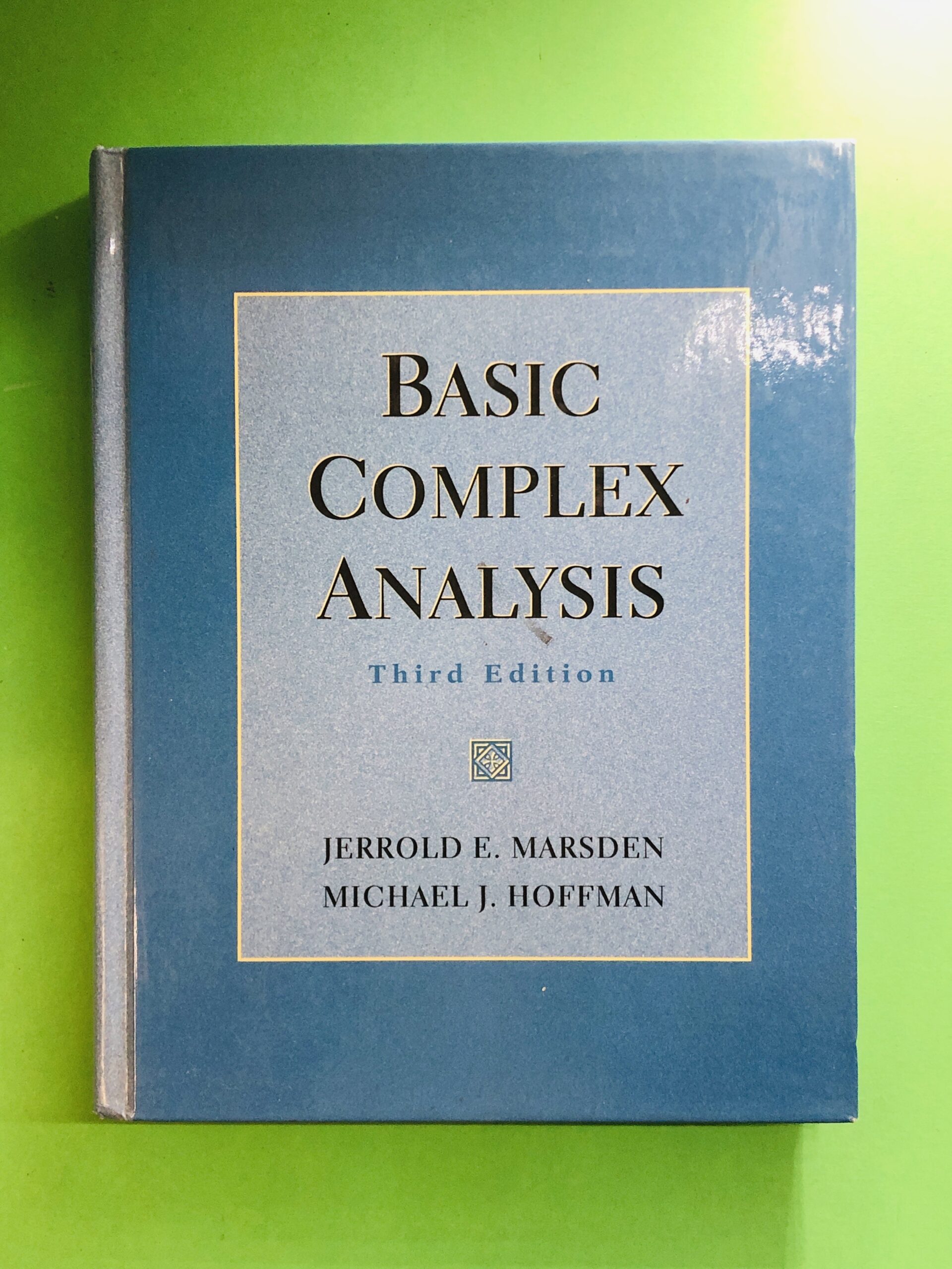 Basic Complex Analysis - Jerrold E. Marsden, Michael J. Hoffman