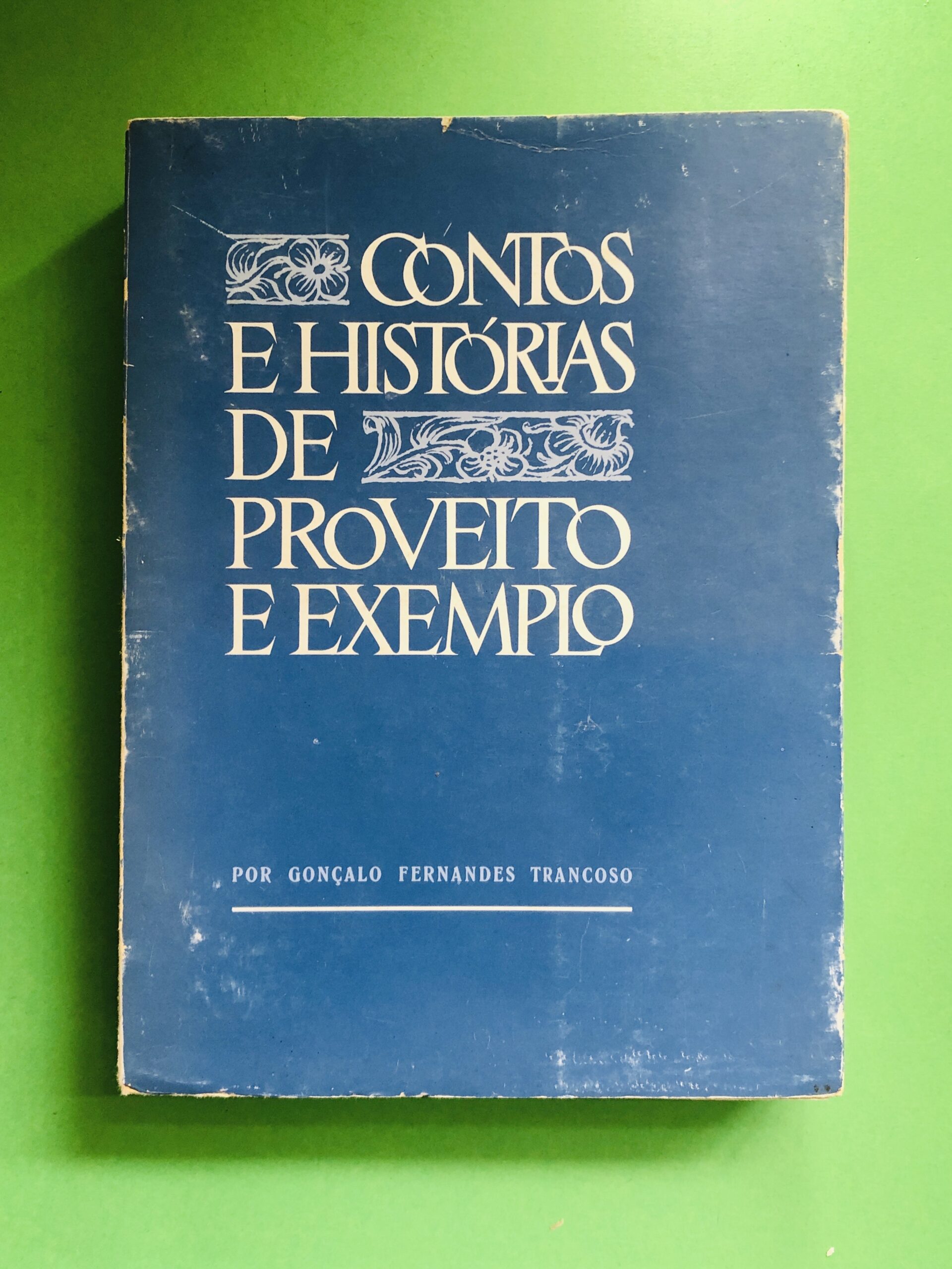 Contos e Histórias de Proveito e Exemplo - Gonçalo Fernandes Trancoso