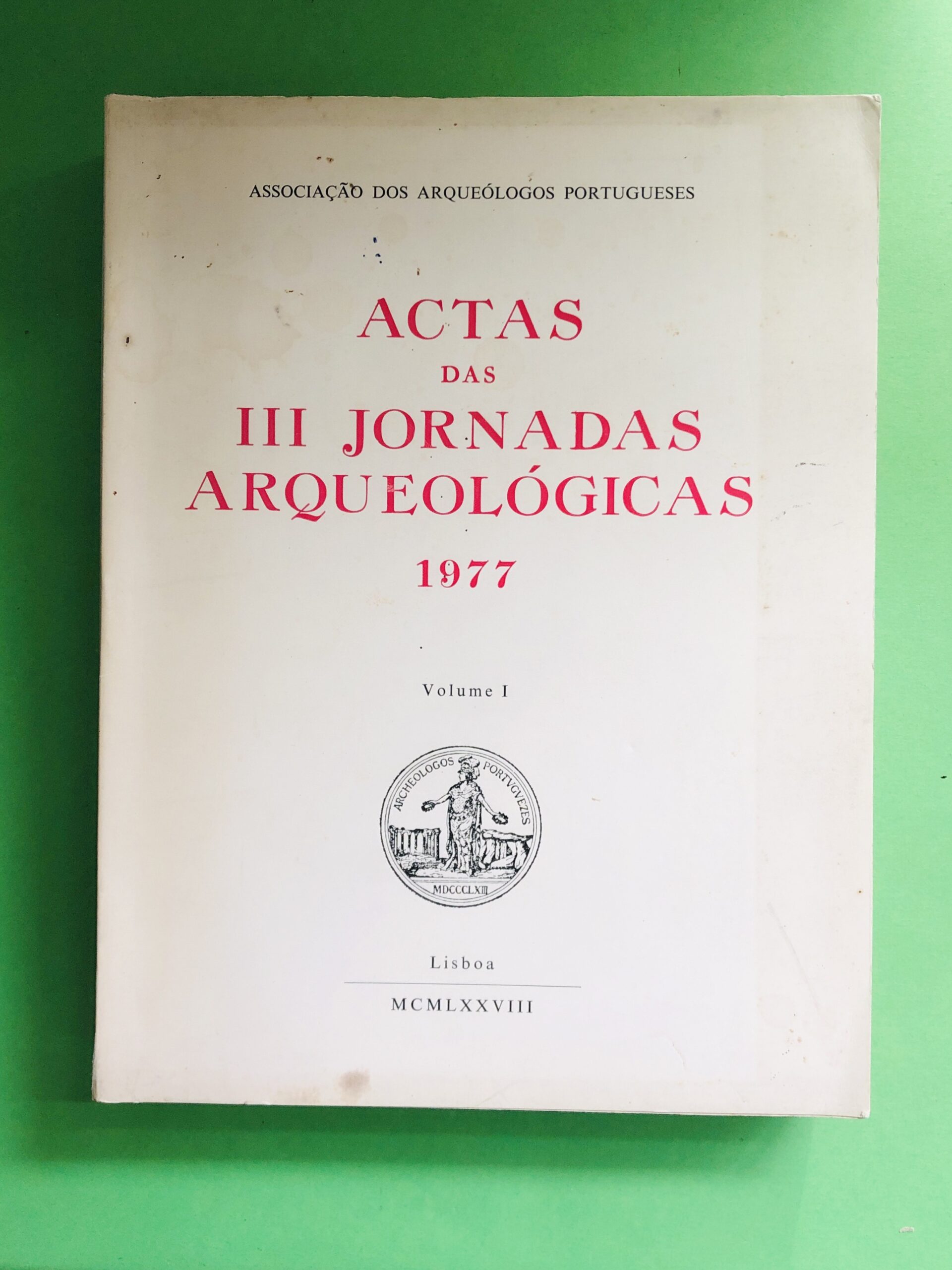 Actas das III Jornadas Arqueológicas - Associação dos Arqueólogos Portugueses