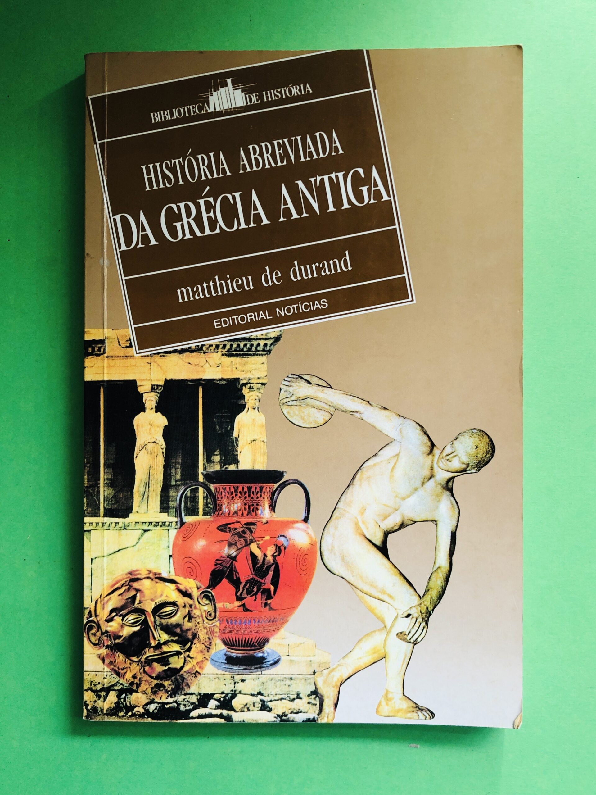 História Abreviada da Grécia Antiga - Matthieu de Durand