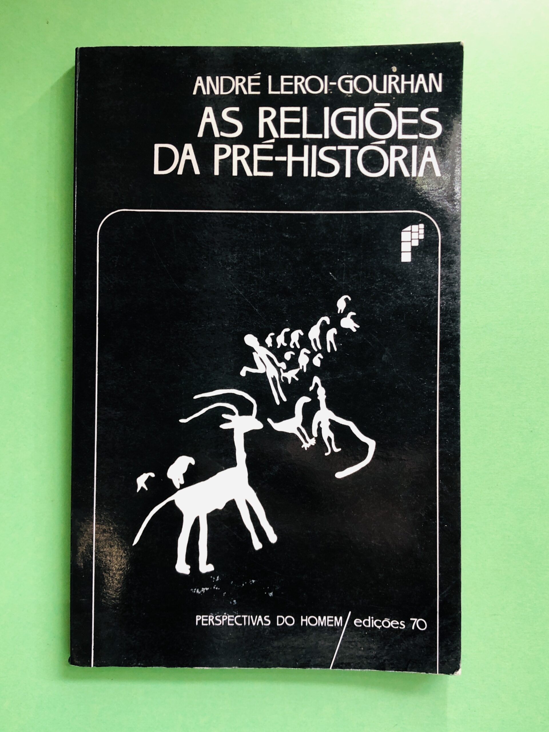 As Religiões da Pré-História - André Leroi-Gourhan