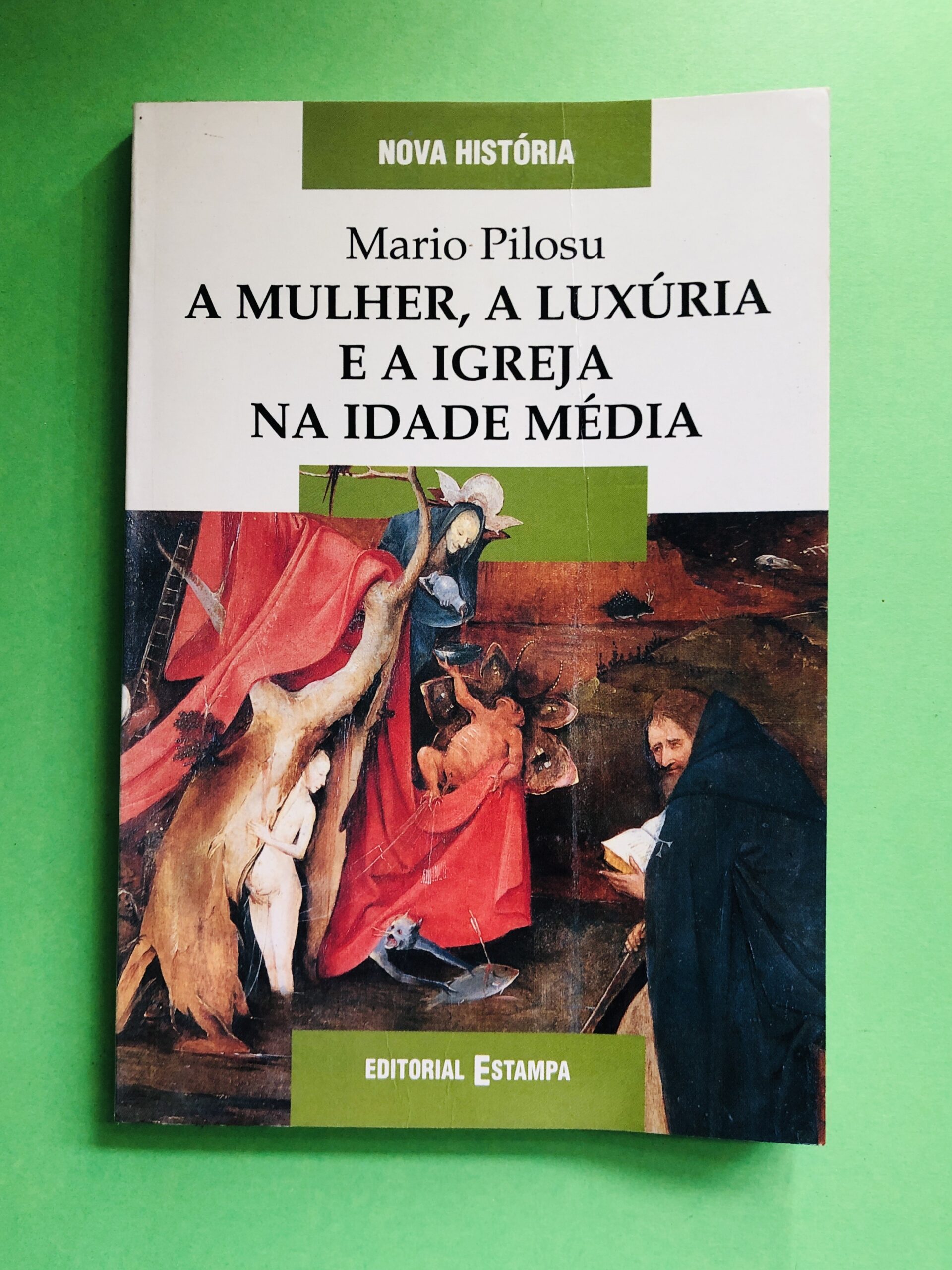 A Mulher, a Luxúria e a Igreja na Idade Média - Mario Pilosu