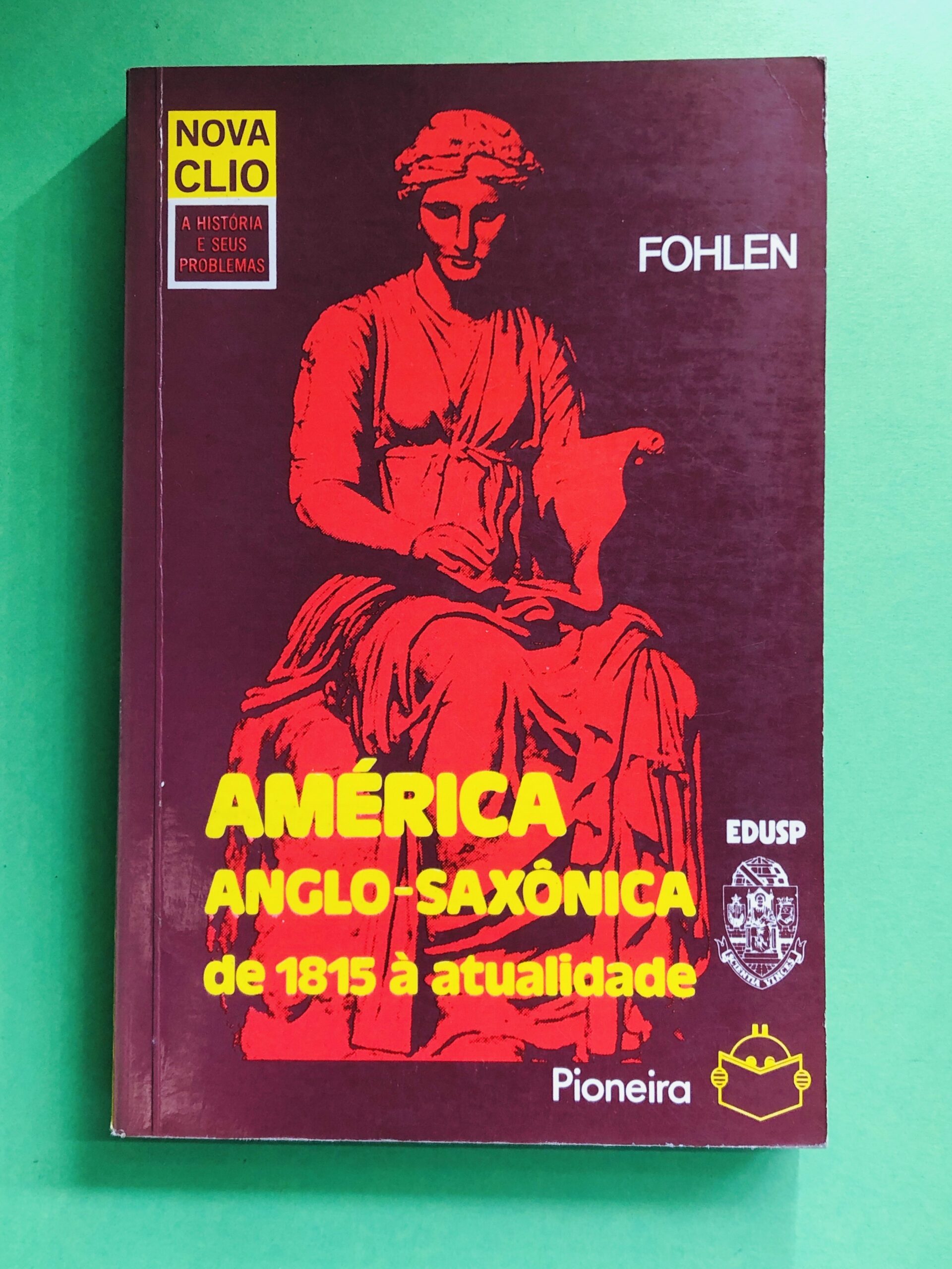 AMÉRICA ANGLO-SAXÓNICA de 1815 à atualidade - FOHLEN