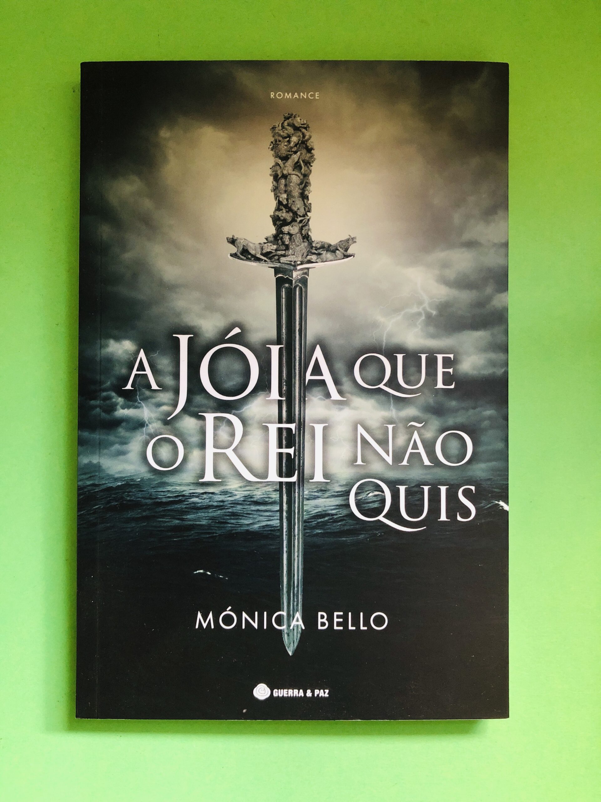 A Jóia que o Rei Não Quis - Mónica Bello