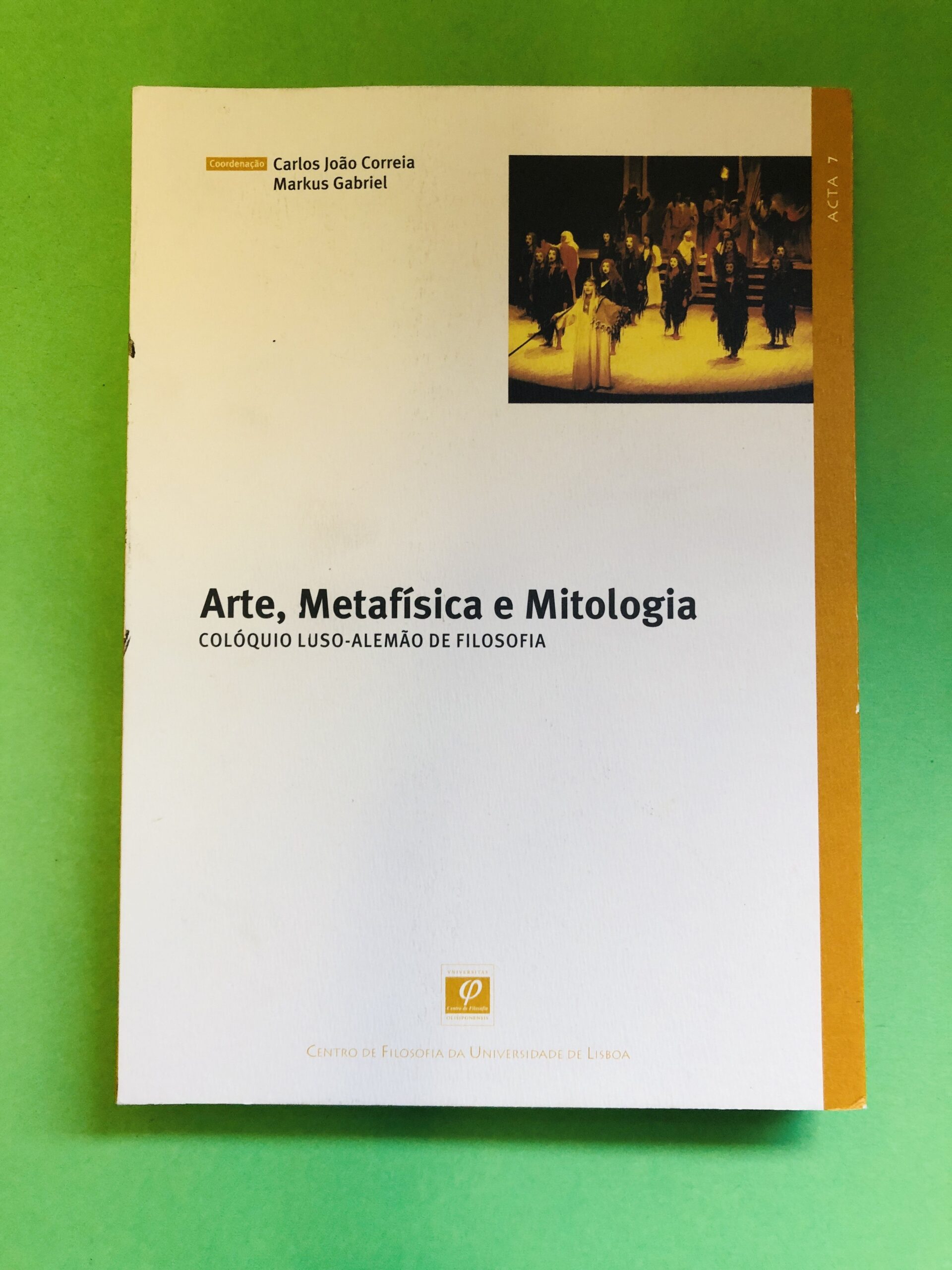 Arte, Metafísica e Mitologia - Carlos João Correia, Markus Gabriel