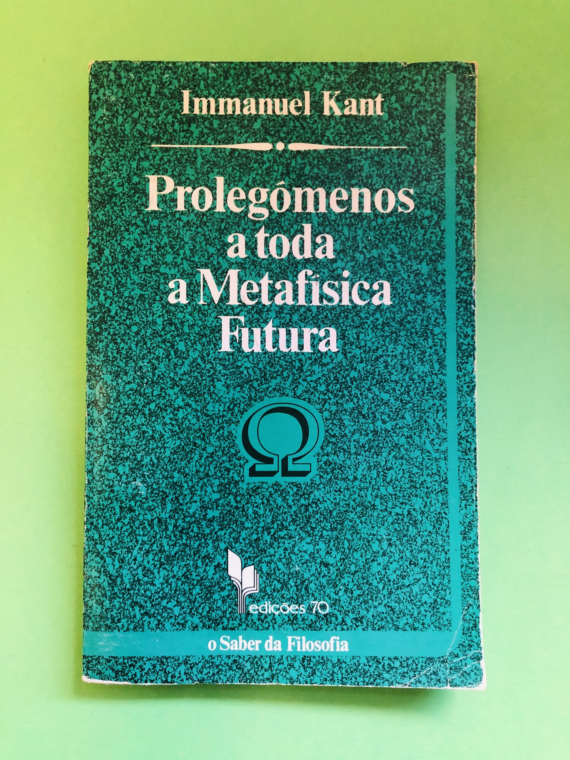 Prolegómenos a toda a Metafísica Futura - Immanuel Kant