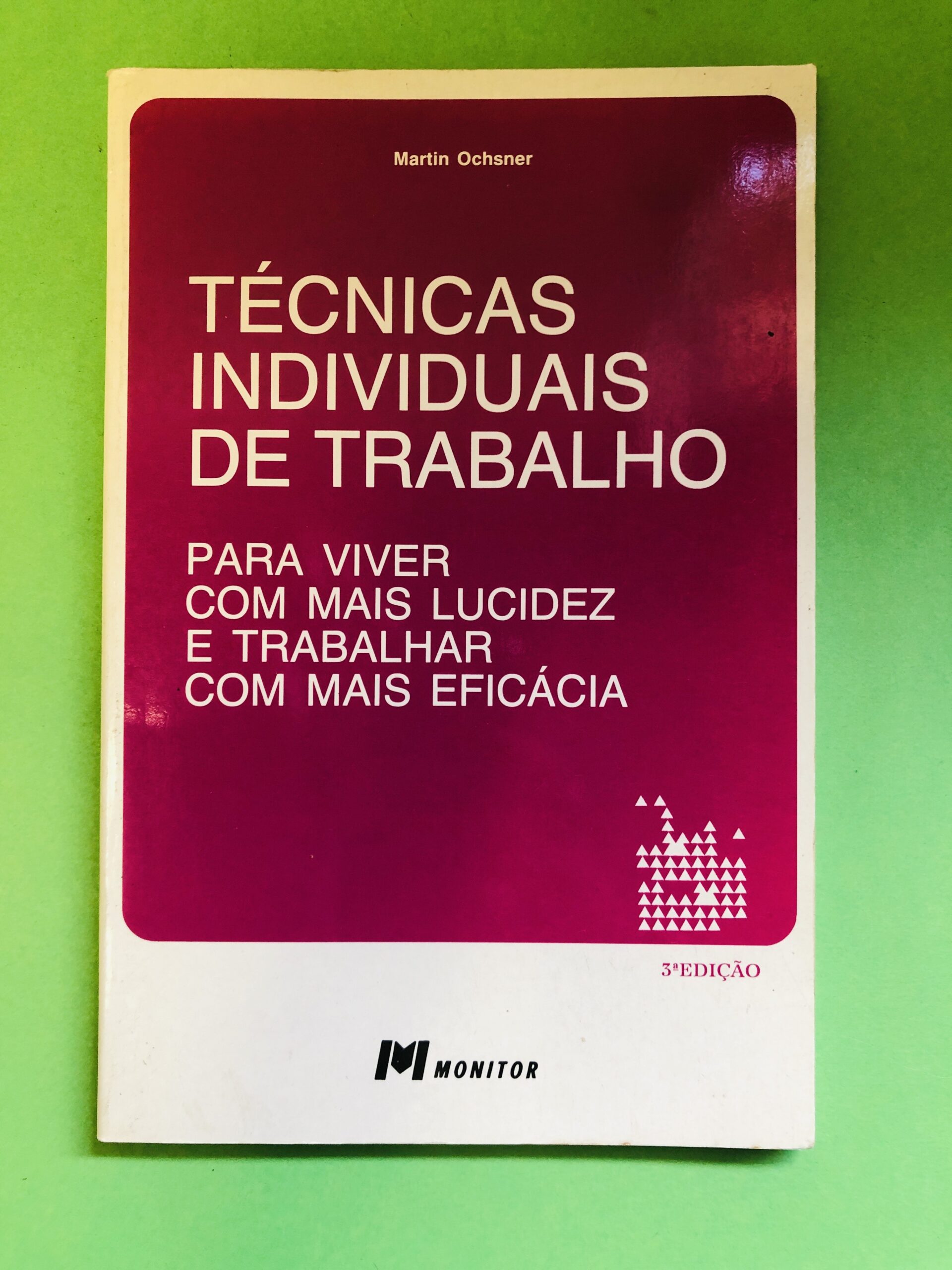 TÉCNICAS INDIVIDUAIS DE TRABALHO - Martin Ochsner