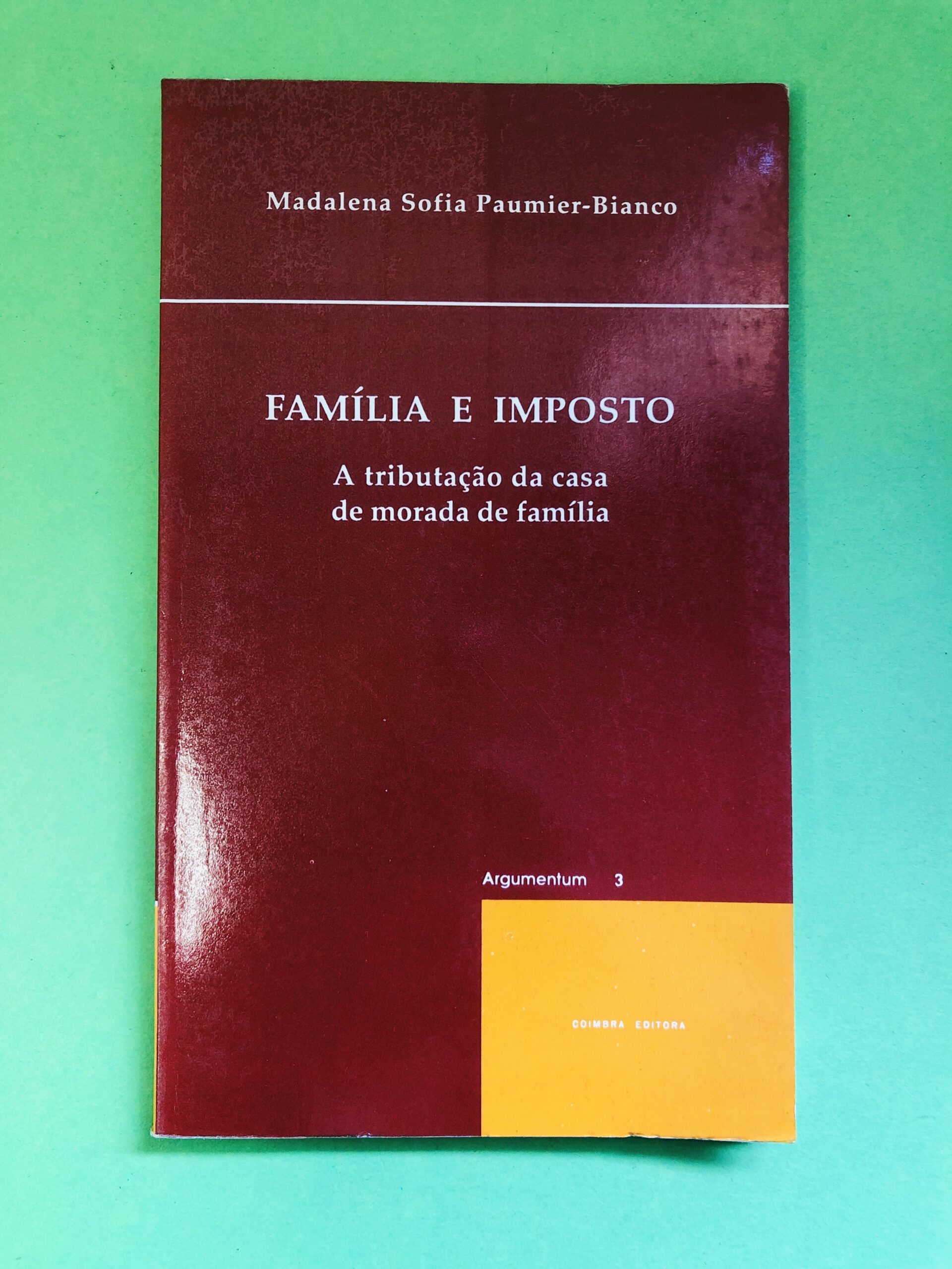 FAMÍLIA E IMPOSTO - Madalena Sofia Paumier-Bianco