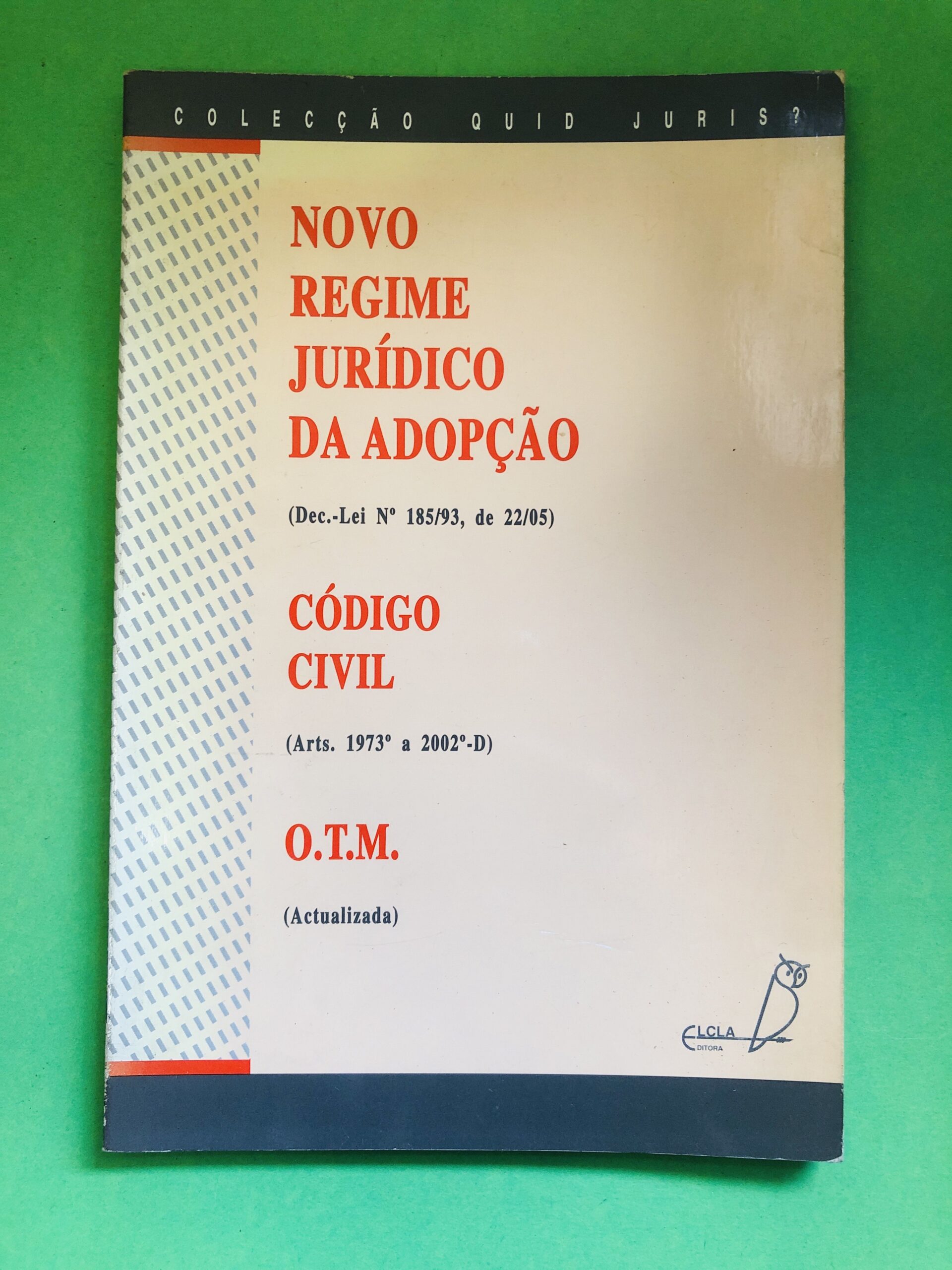 Novo Regime Jurídico da Adoção - O.T.M.