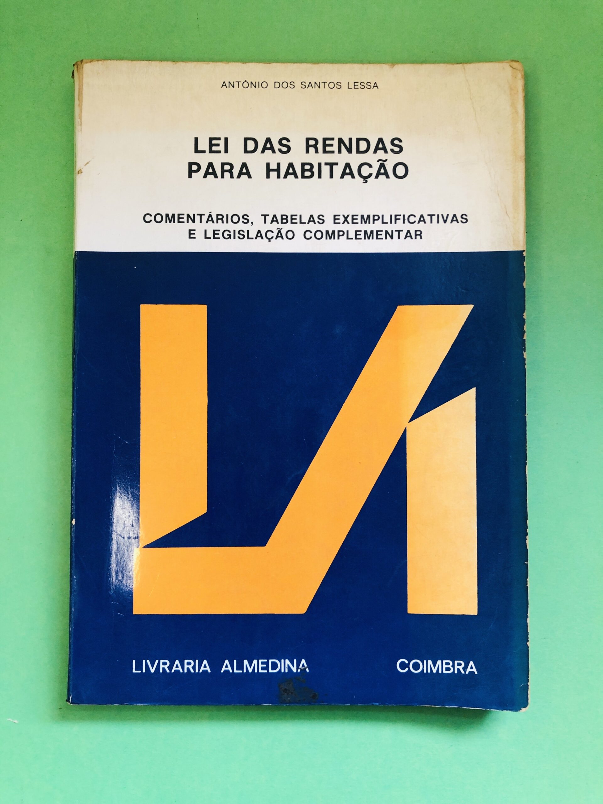 Lei das Rendas para Habitação - António dos Santos Lessa