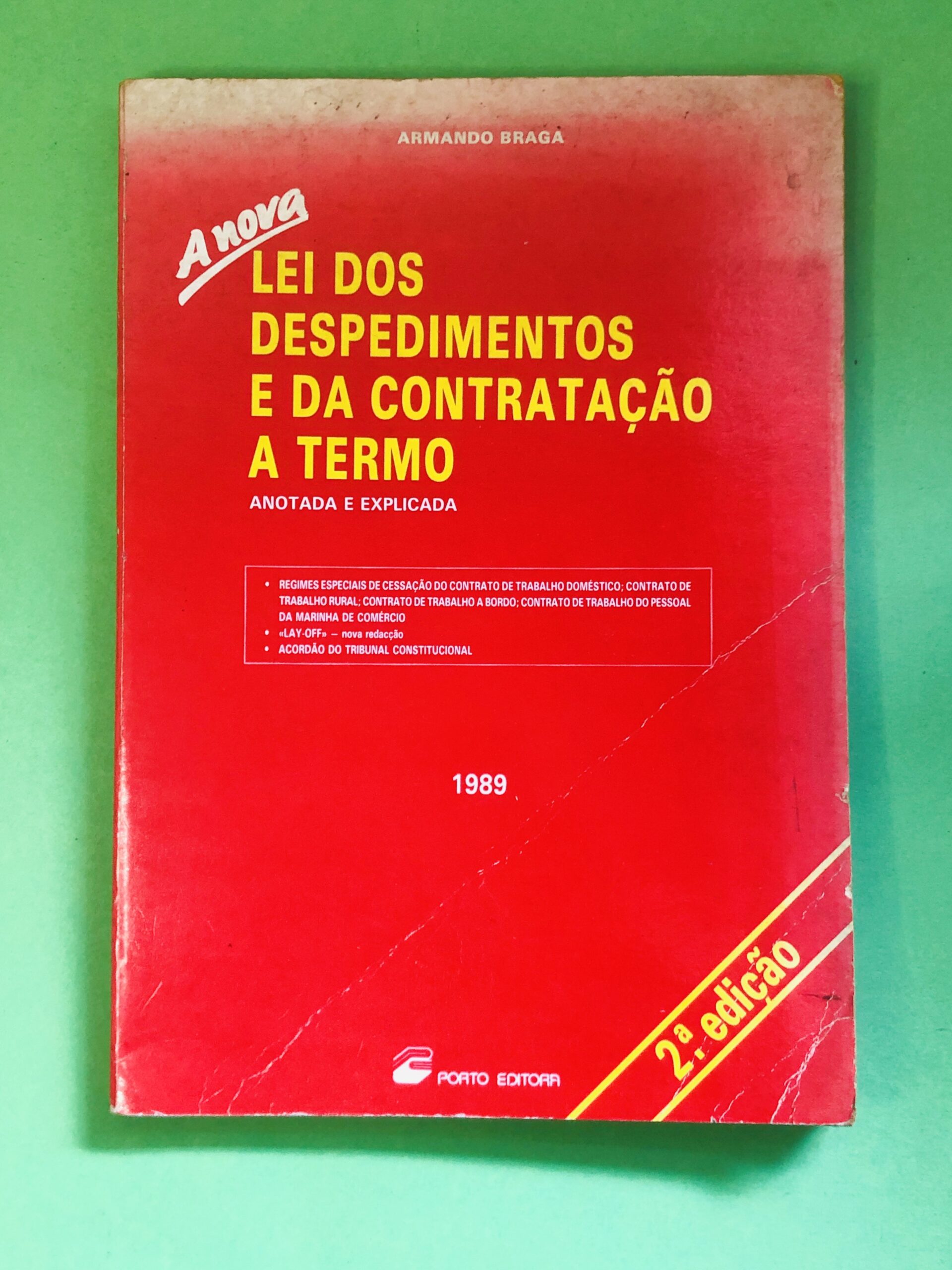 A Nova Lei dos Despedimentos e da Contratação a Termo Anotada e Explicada - Armando Braga