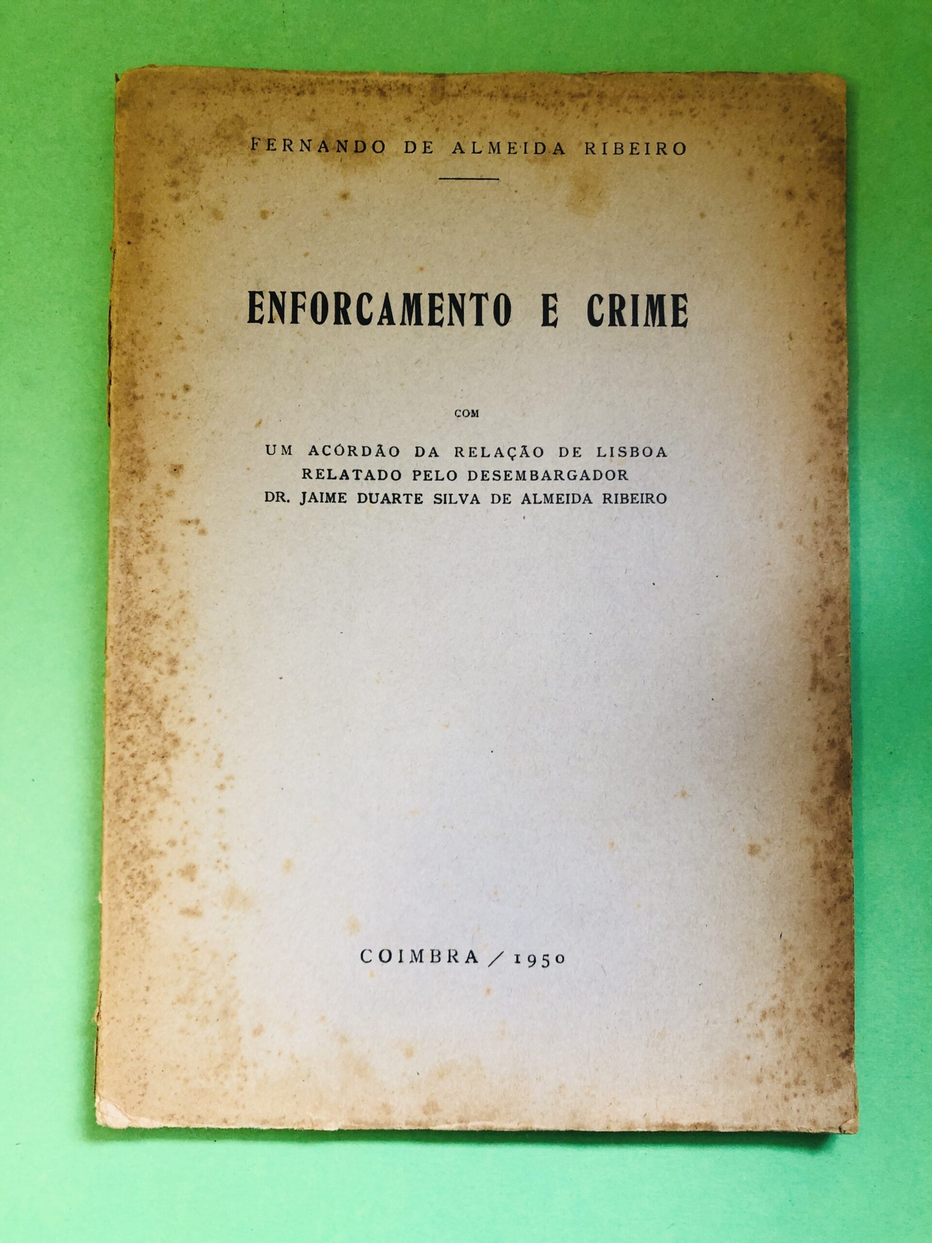 Enforcamento e Crime - Fernando de Almeida Ribeiro