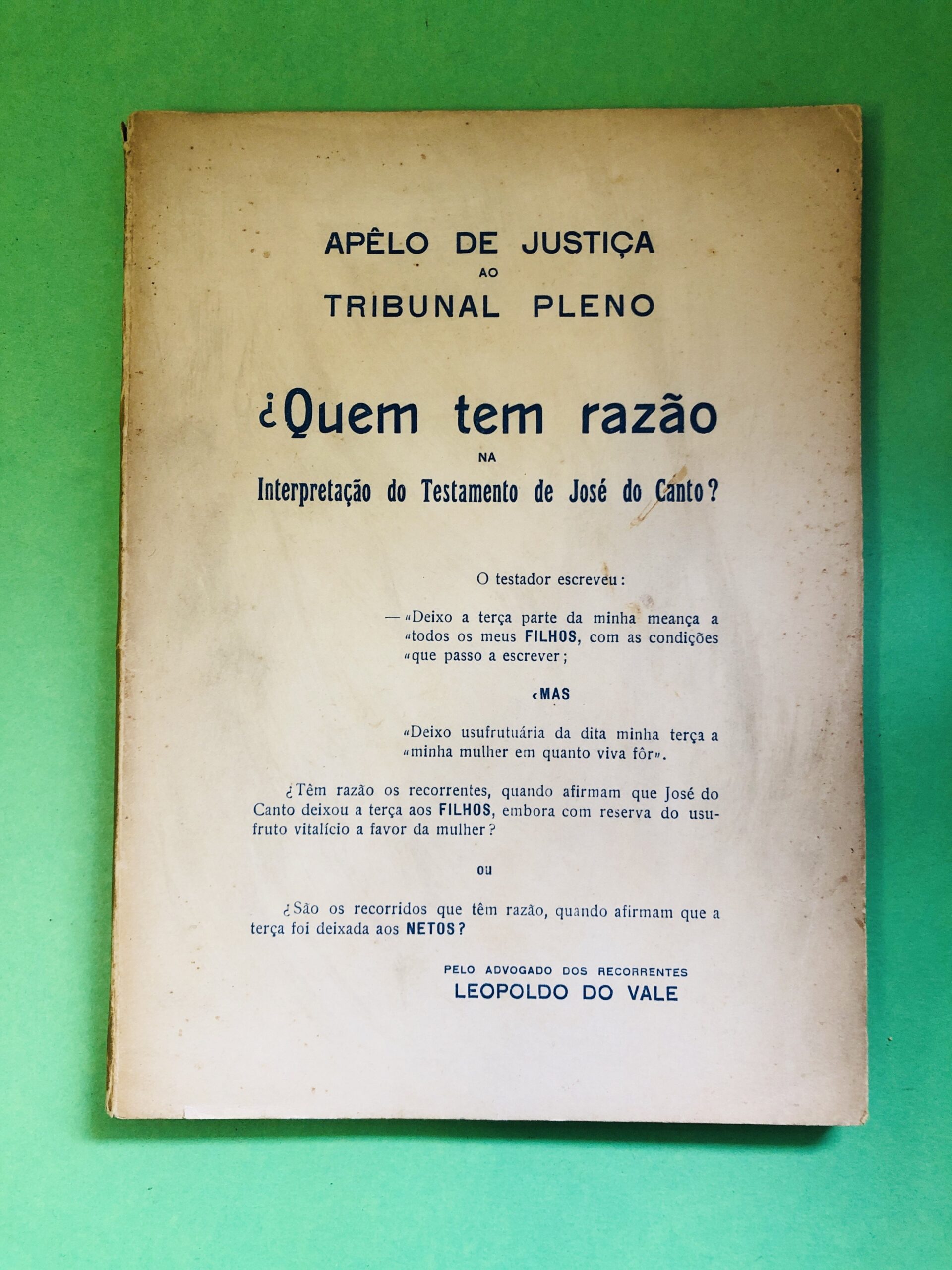 ¿Quem tem razão na Interpretação do Testamento de José do Canto? - Leopoldo do Vale