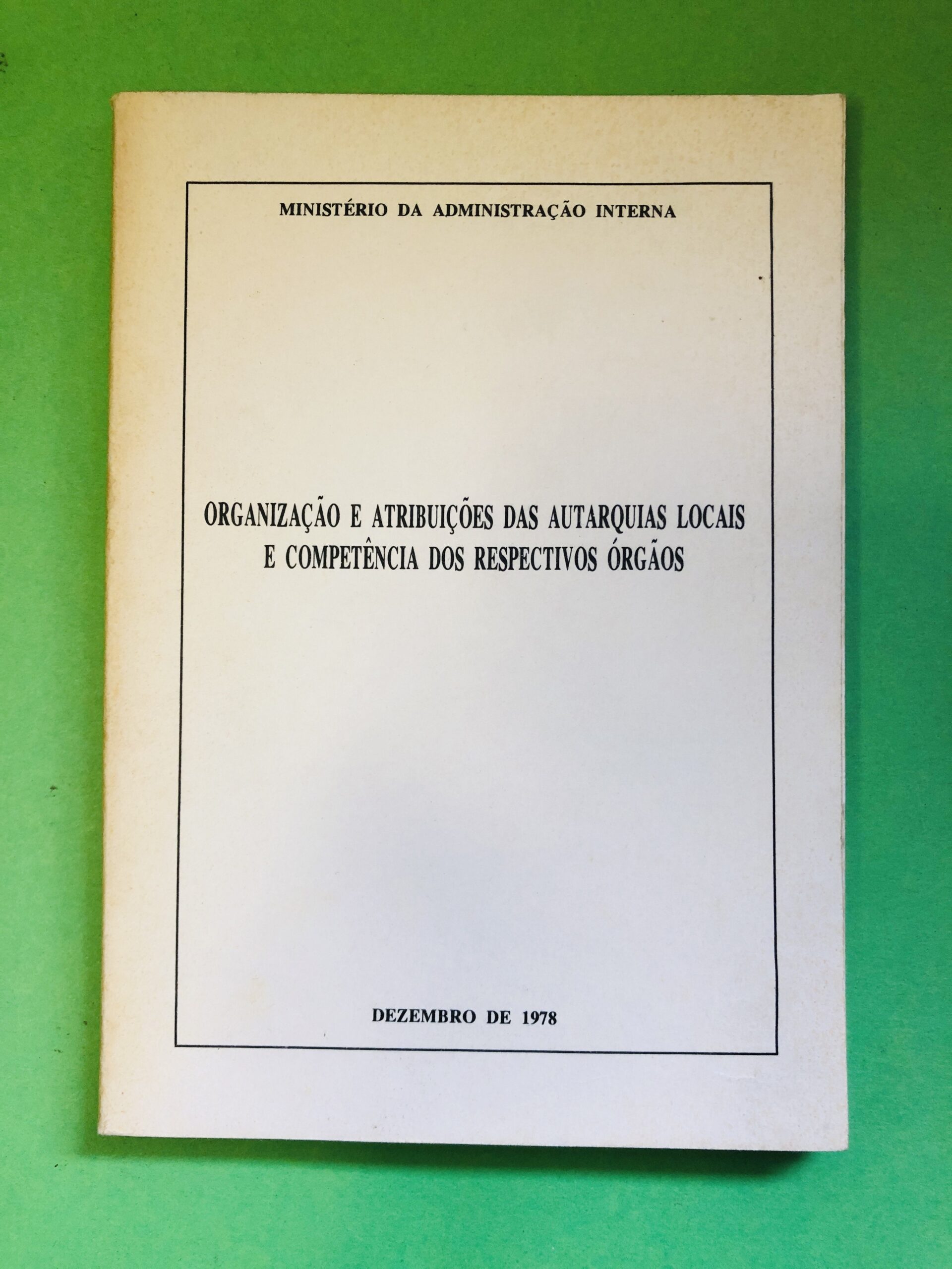 Organização e Atribuições das Autarquias Locais e Competência dos Respectivos Órgãos - Não especificado