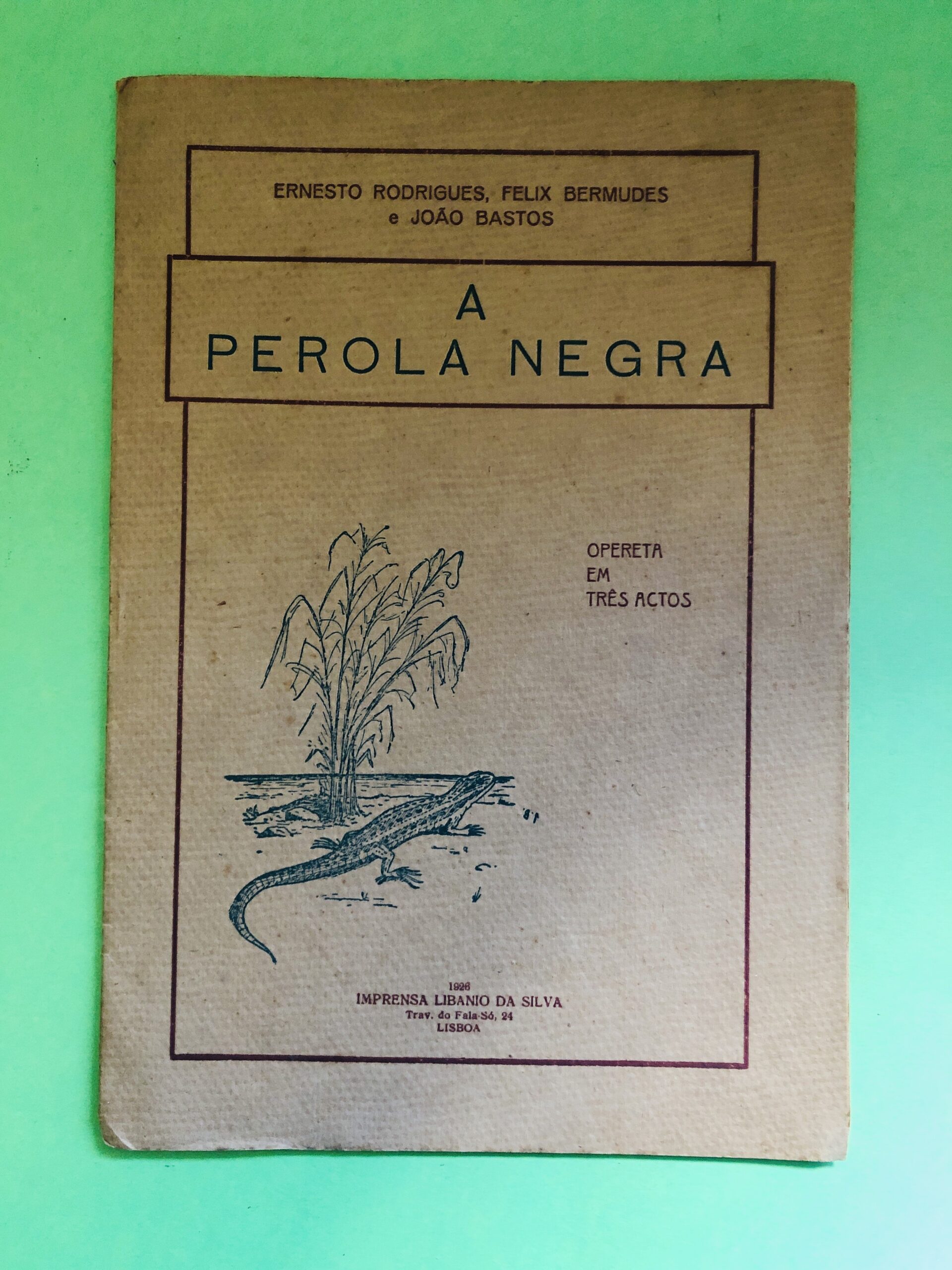 A Pérola Negra - Ernesto Rodrigues, Felix Bermudes e João Bastos