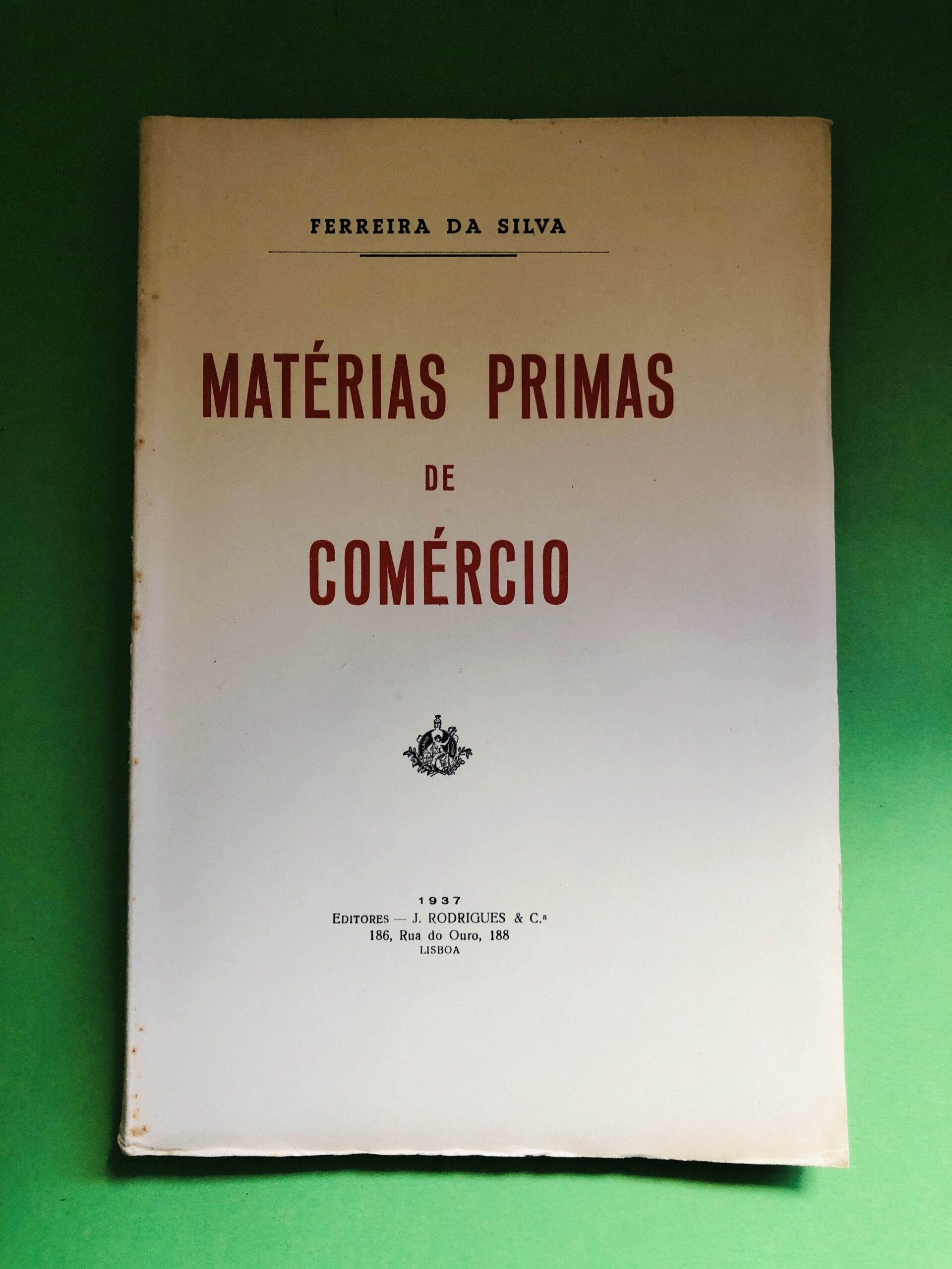 Matérias Primas de Comércio - Ferreira da Silva