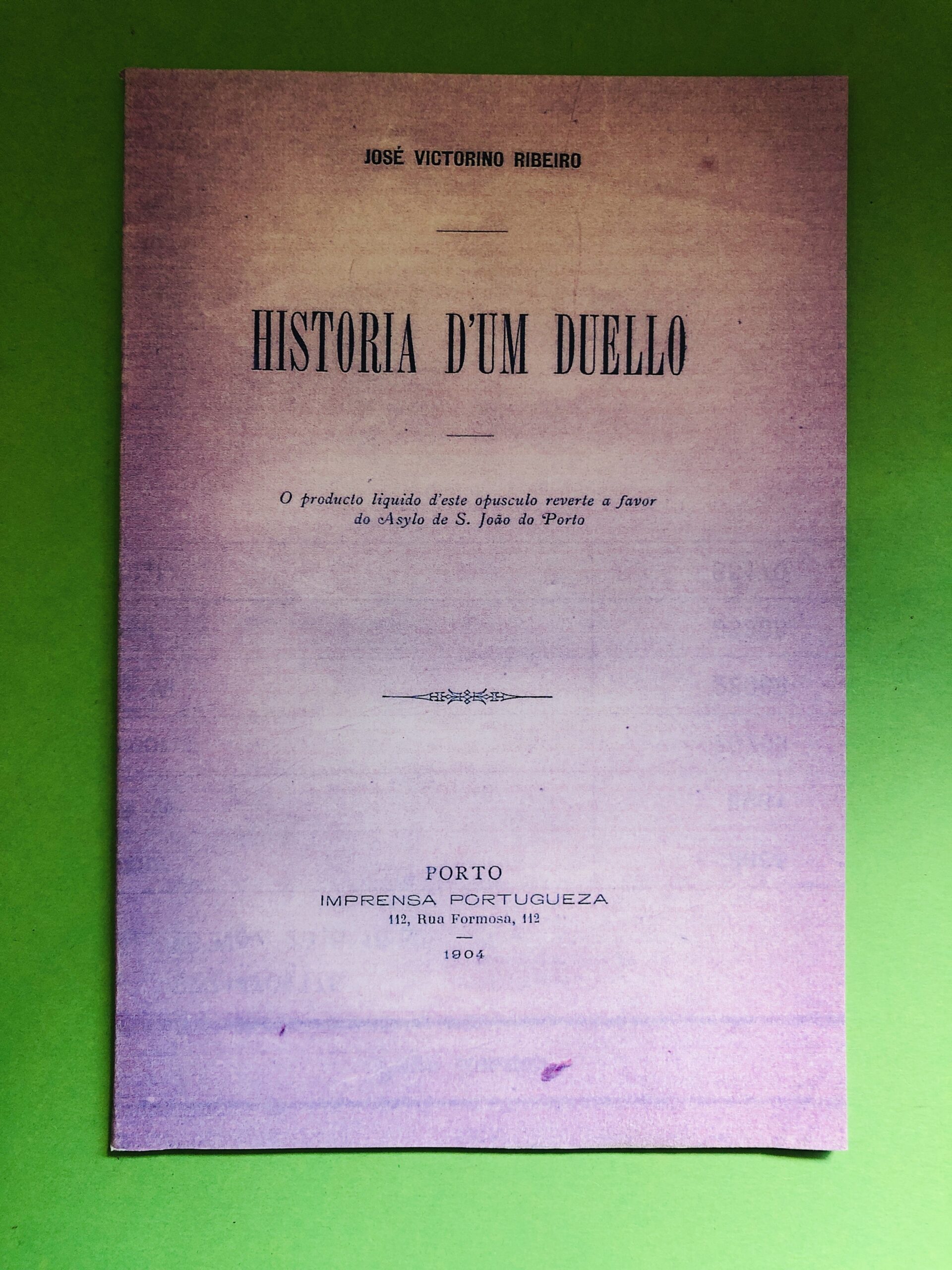 HISTORIA D'UM DUELLO - JOSÉ VICTORINO RIBEIRO