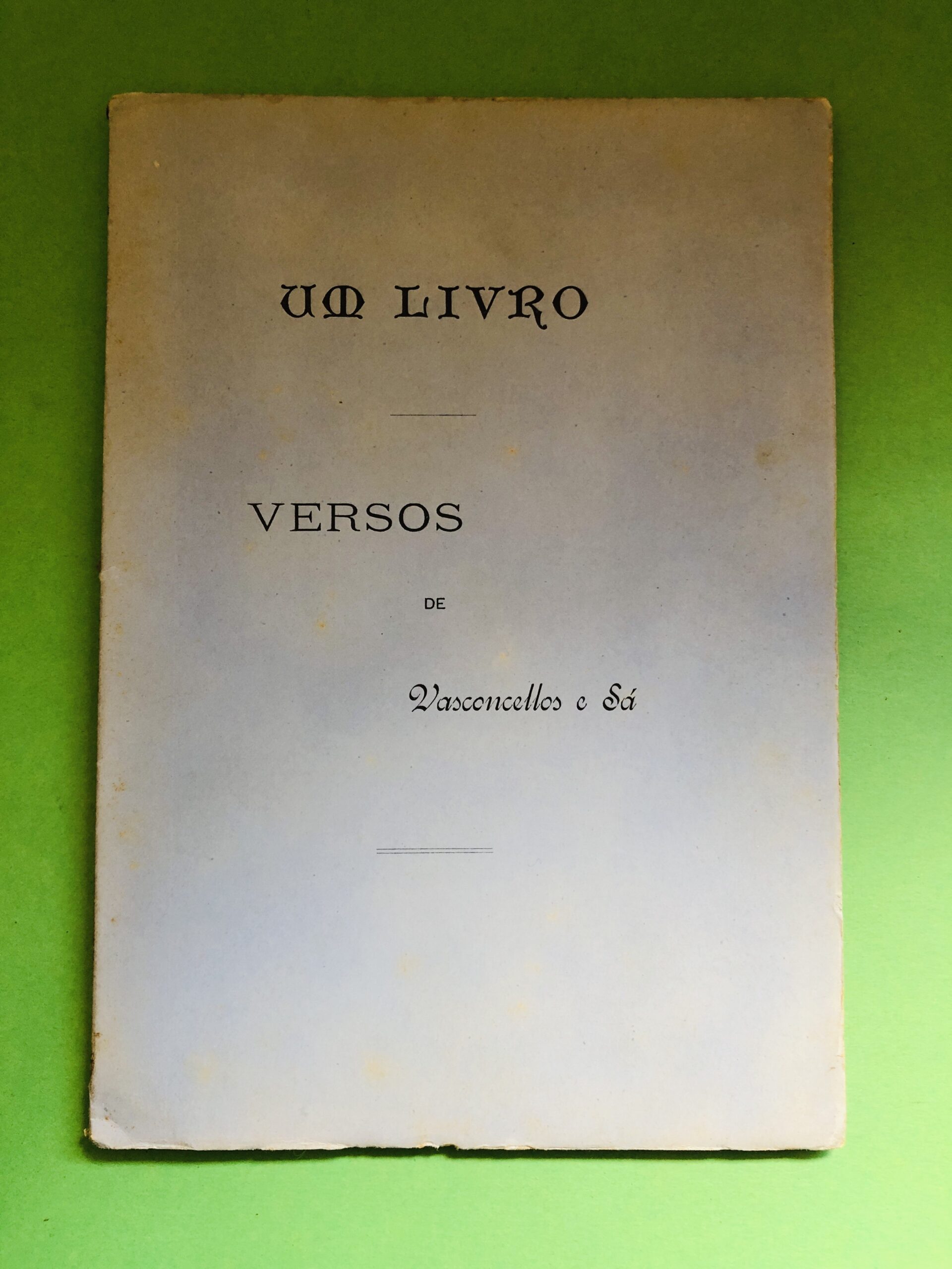 Um Livro de Versos - Vasconcellos e Sá