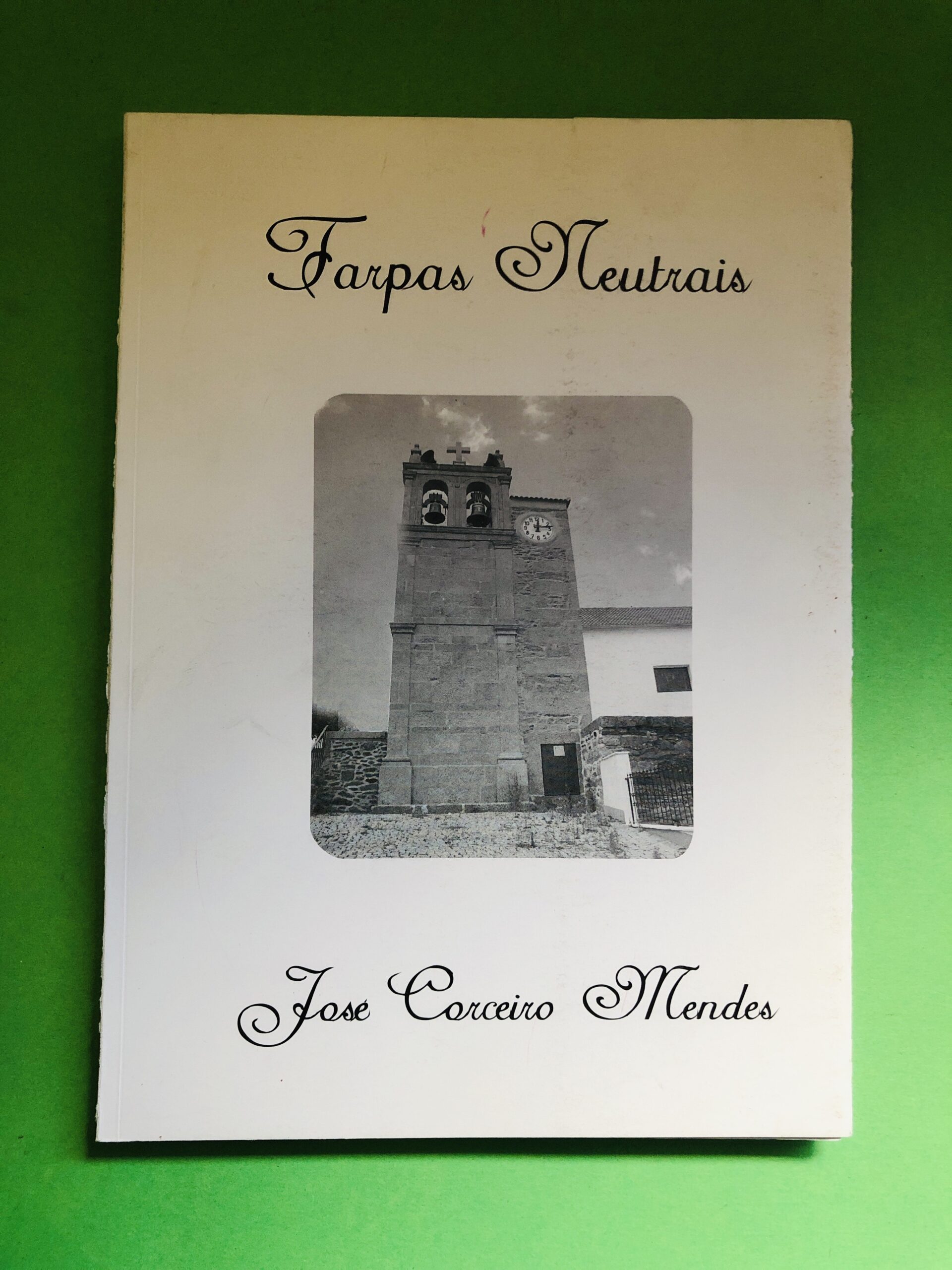 Farpas Neutrais - Jose Corceiro Mendes