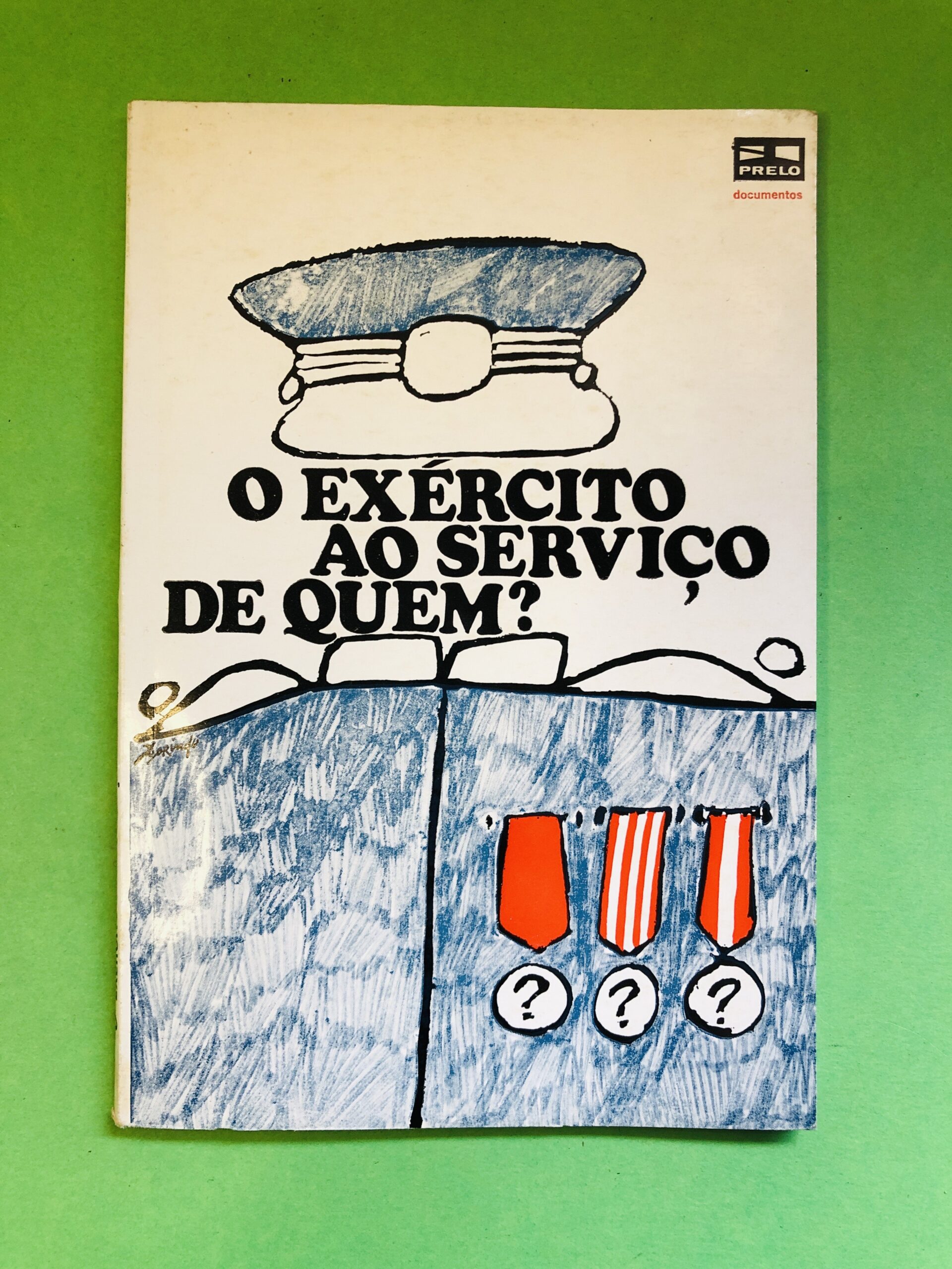O Exército ao Serviço de Quem? - Desconhecido