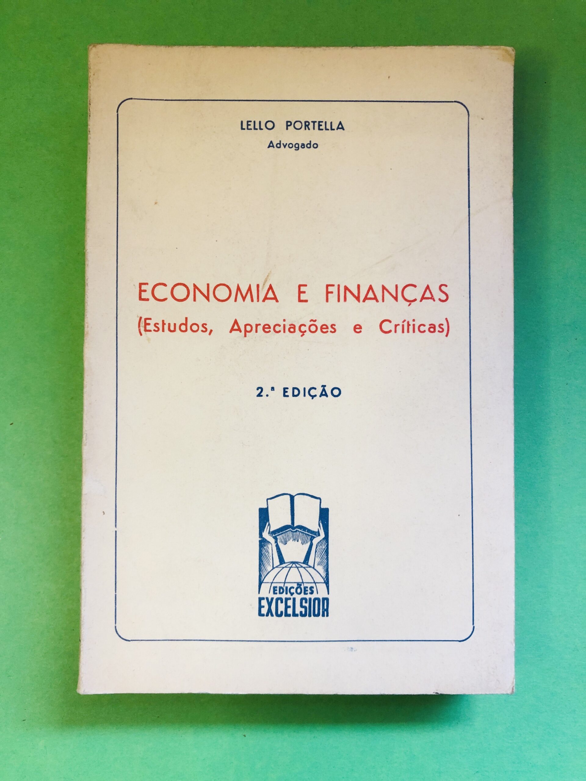ECONOMÍA E FINANÇAS (Estudos, Apreciações e Críticas) - Lello Portella