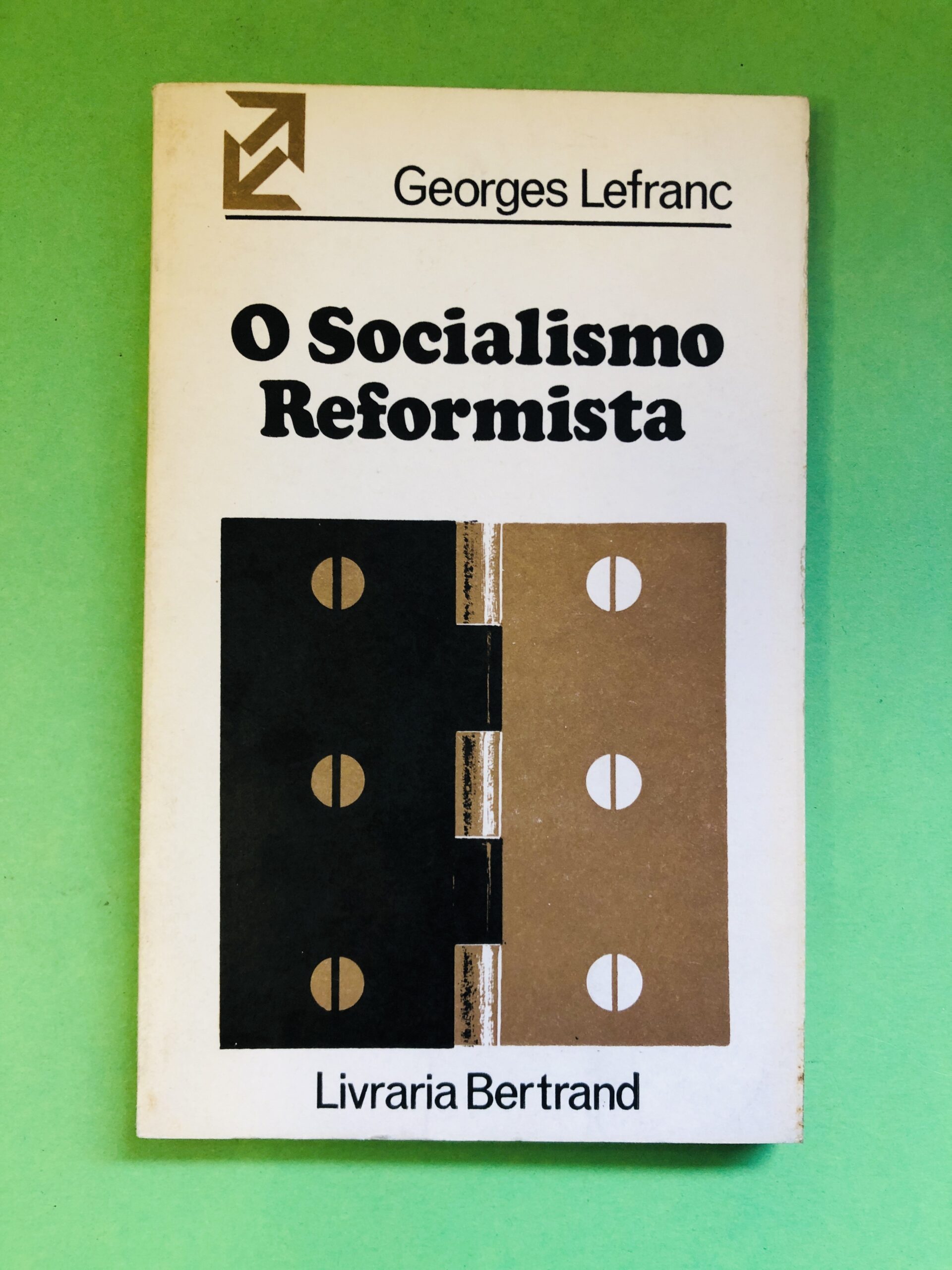 O Socialismo Reformista - Georges Lefranc
