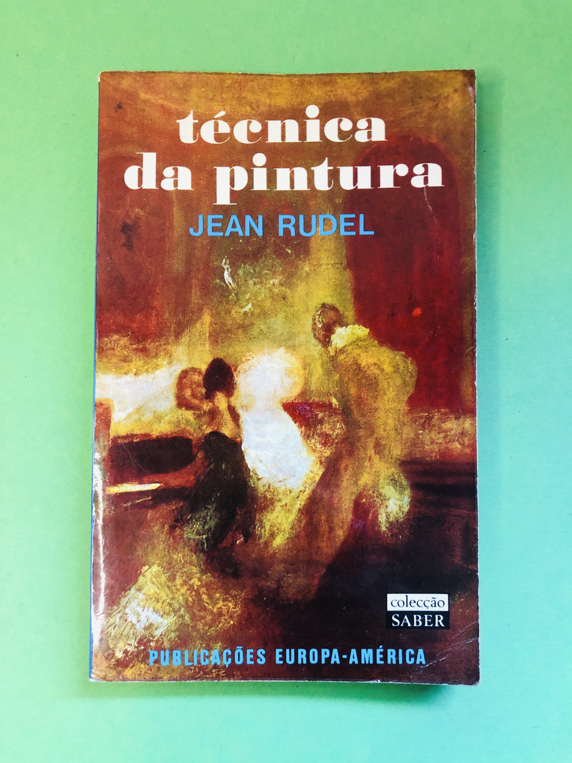 Técnica da Pintura - Jean Rudel