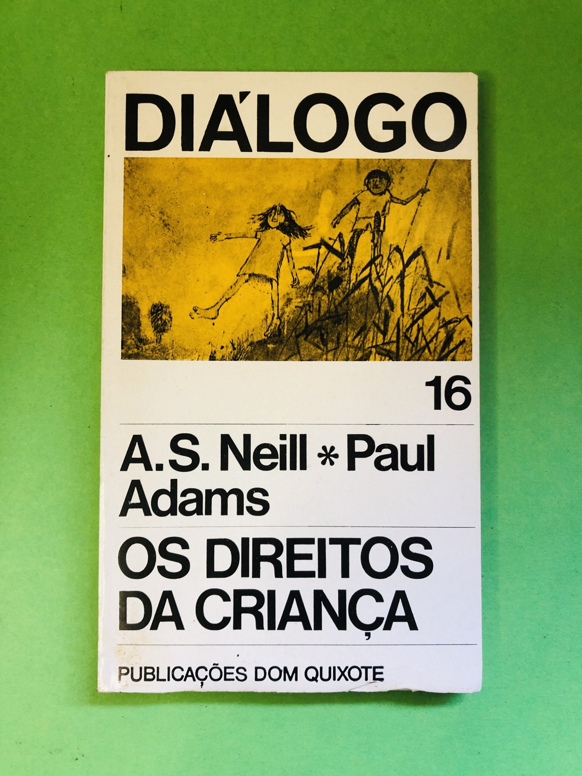 OS DIREITOS DA CRIANÇA - A.S. Neill * Paul Adams