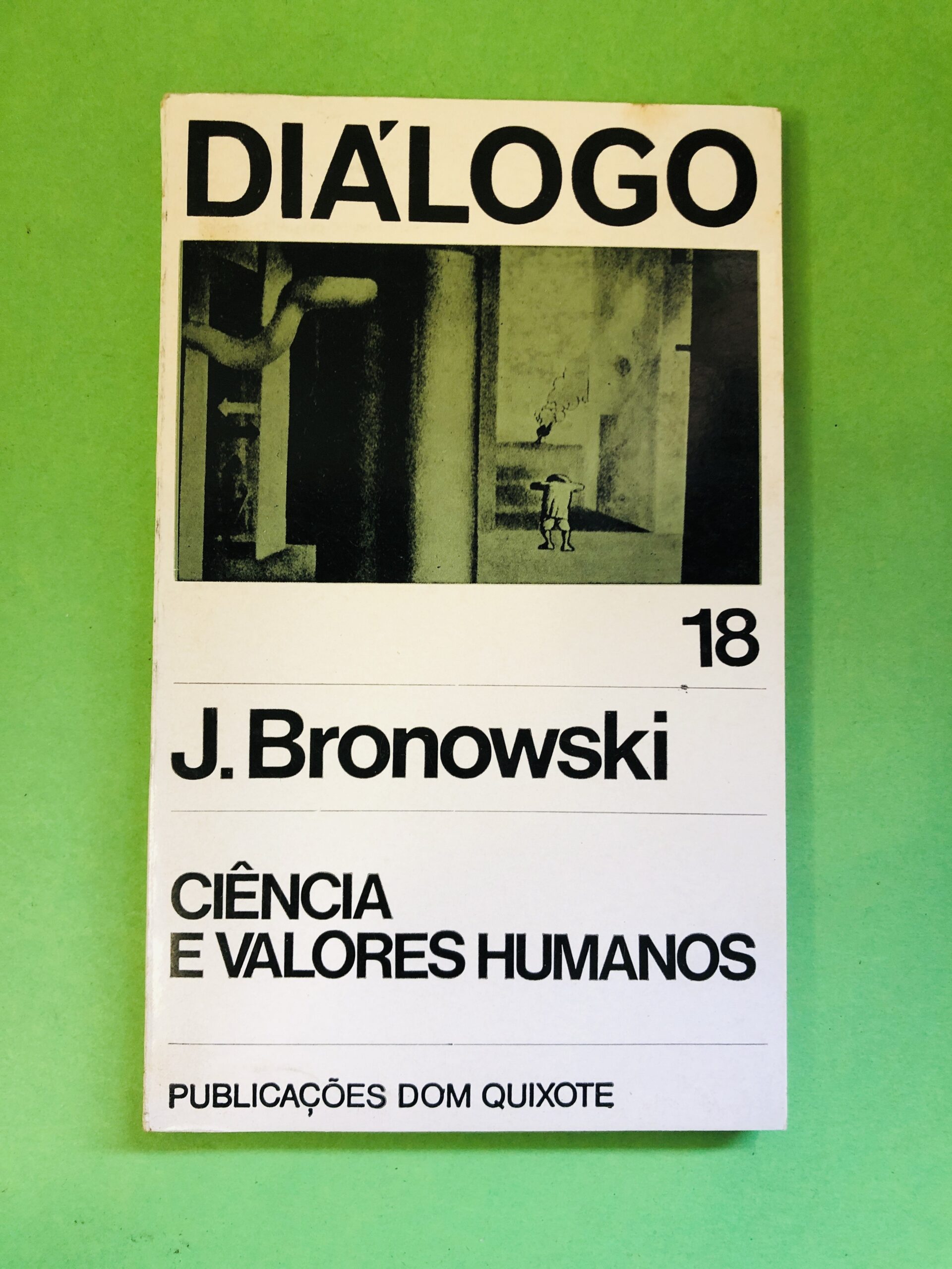 Diálogo 18 - J. Bronowski