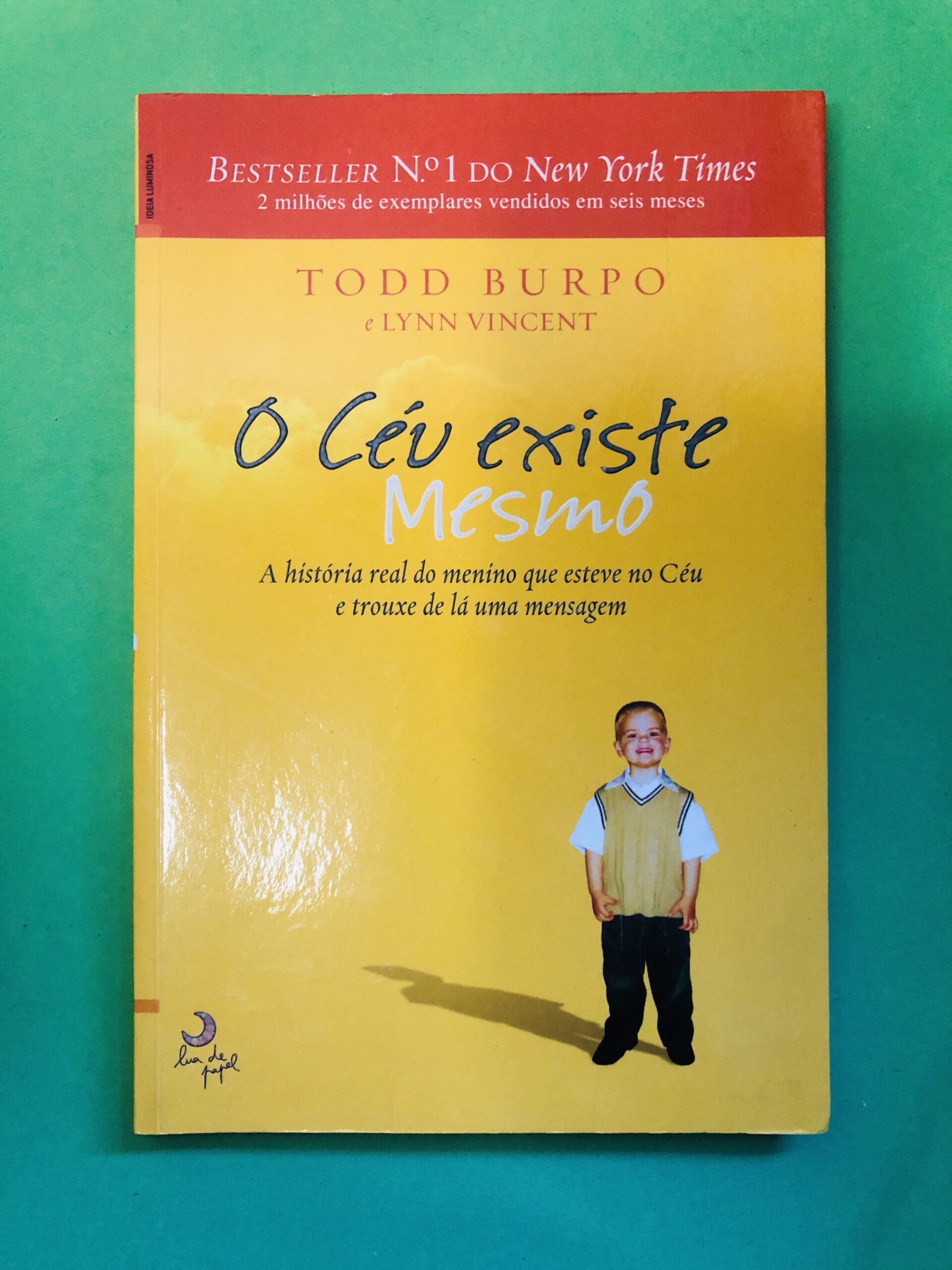 O Céu existe Mesmo - Todd Burpo e Lynn Vincent