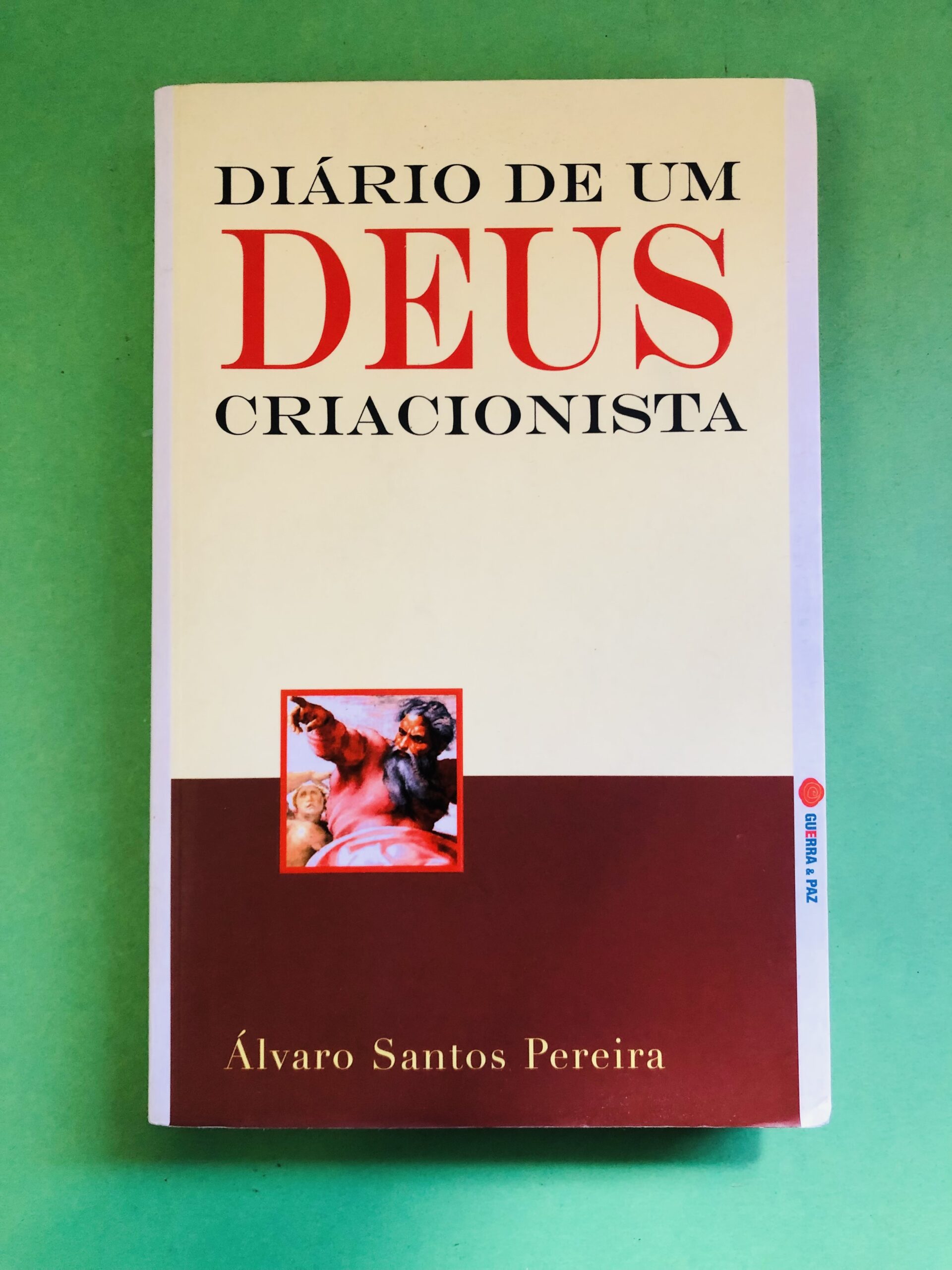 DIÁRIO DE UM DEUS CRIACIONISTA - Álvaro Santos Pereira
