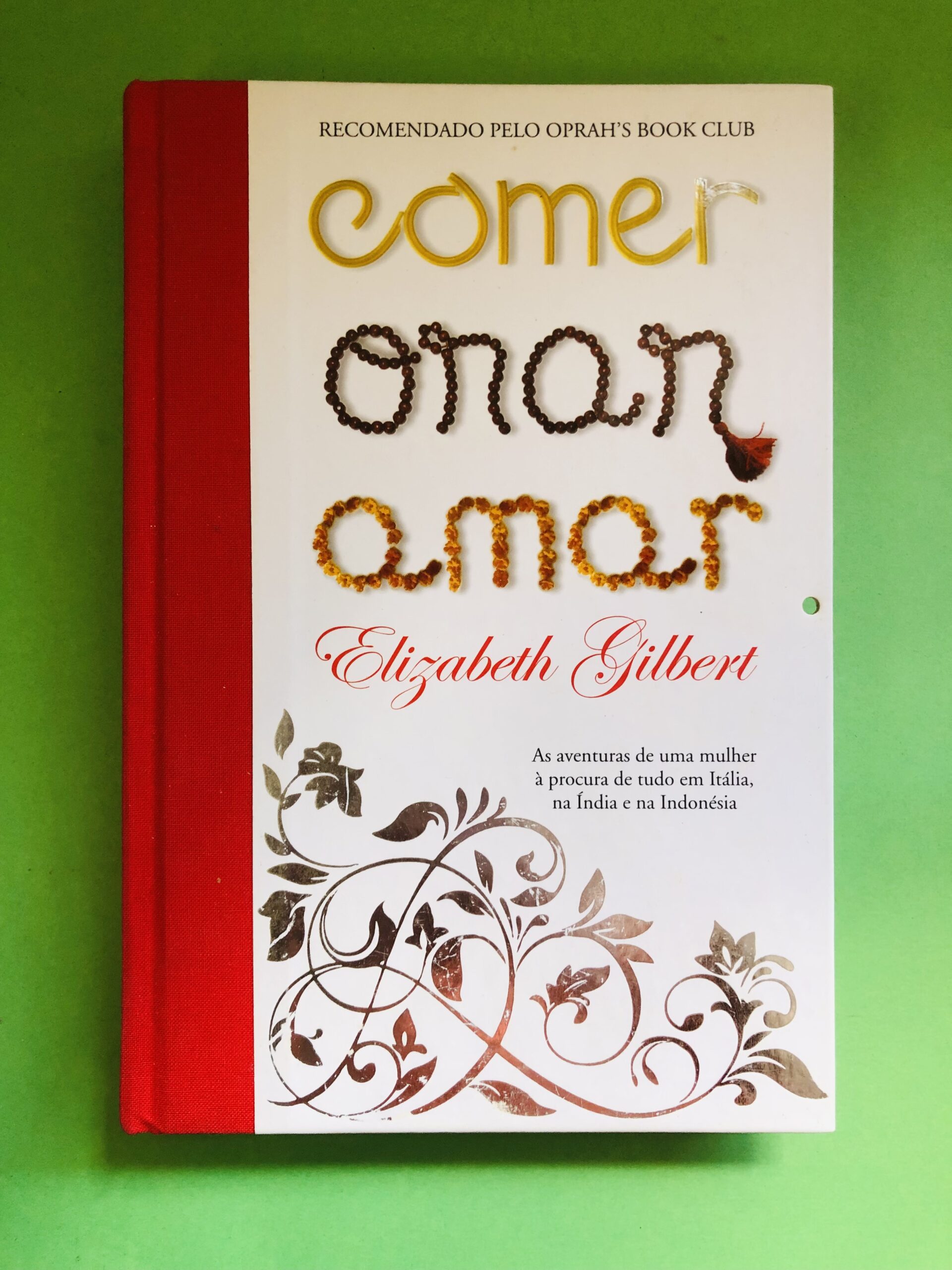 Comer, Rezar, Amar - Elizabeth Gilbert