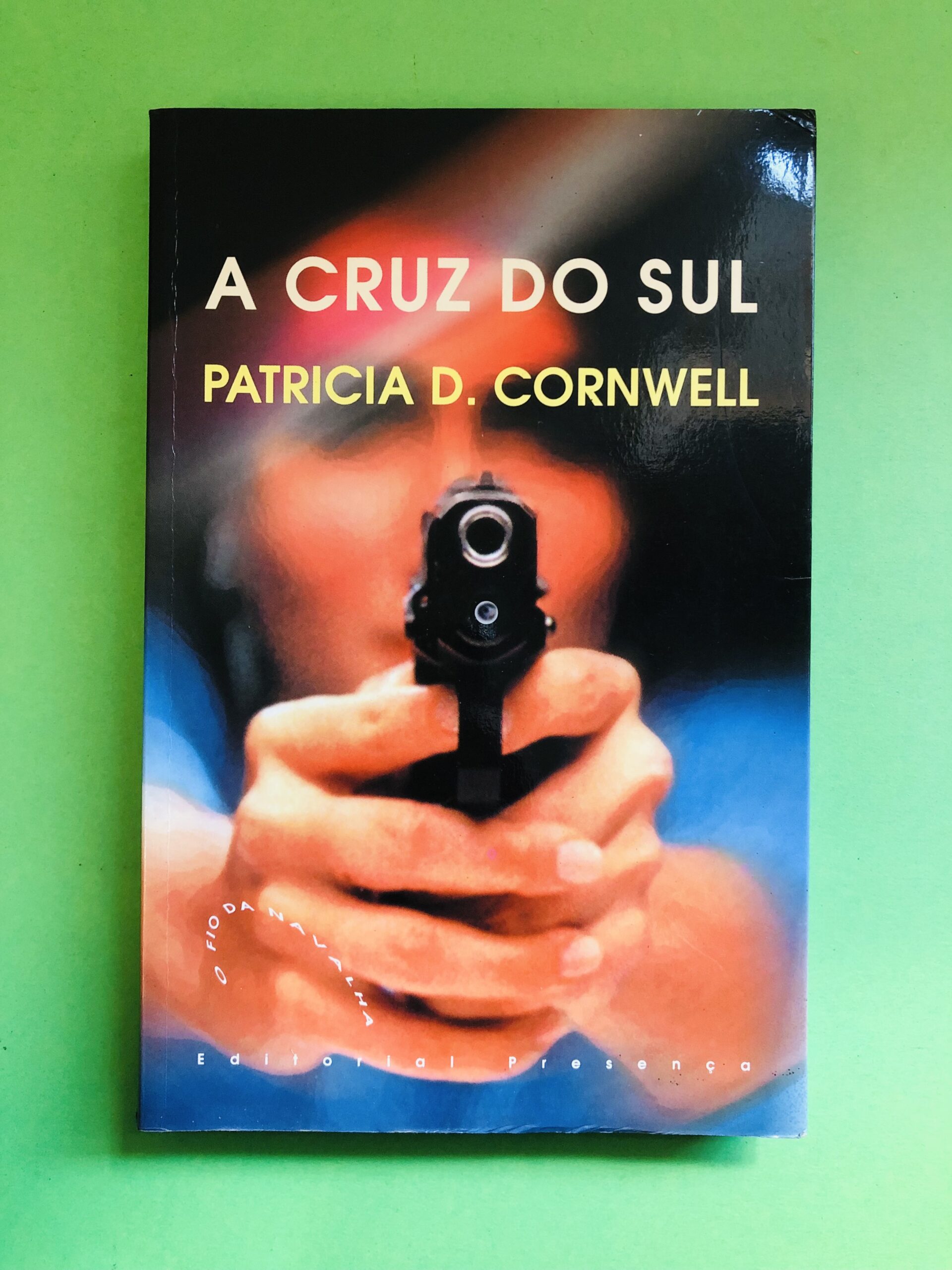 A Cruz do Sul - Patricia D. Cornwell