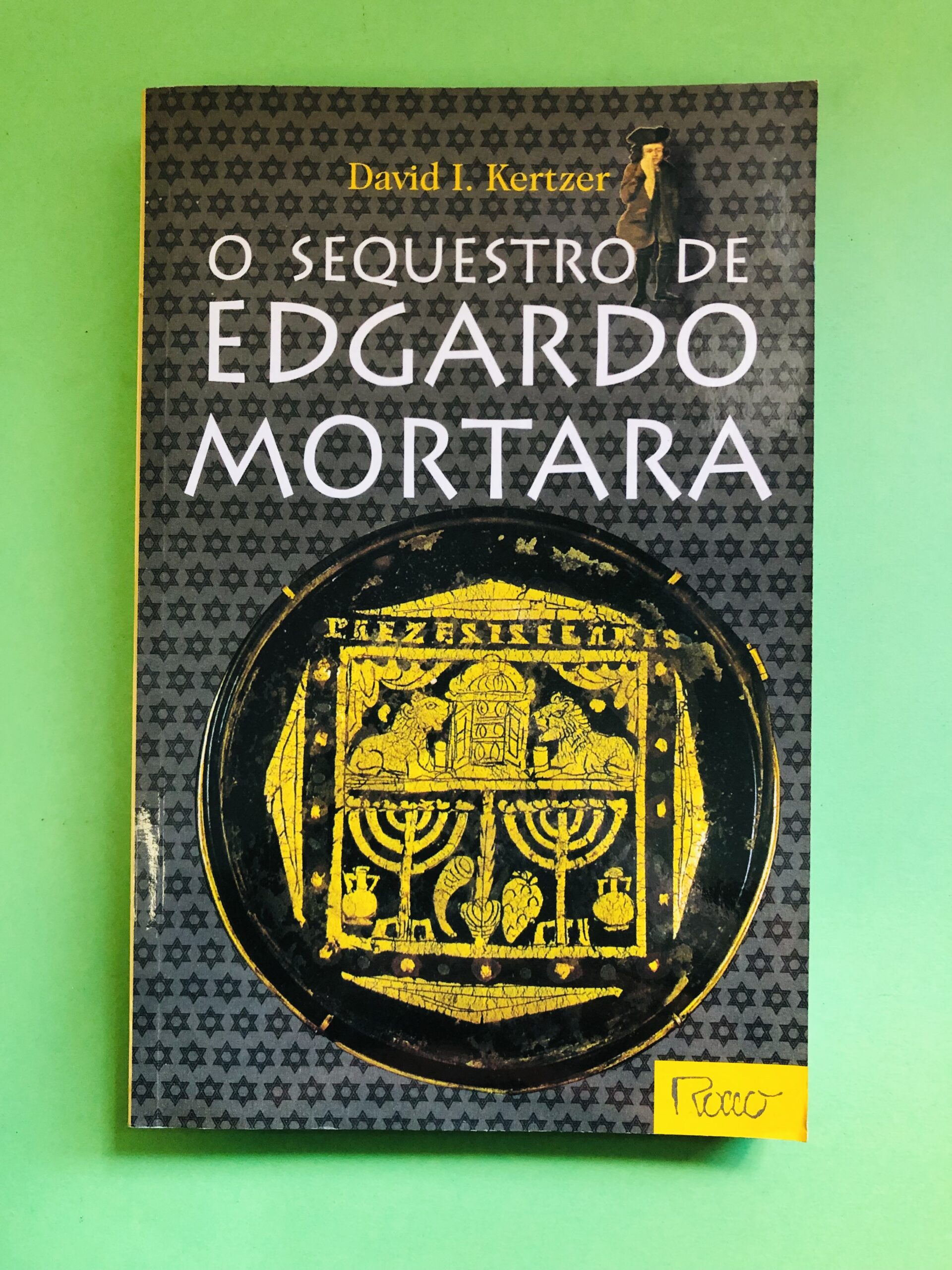 O Sequestro de Edgardo Mortara - David I. Kertzer