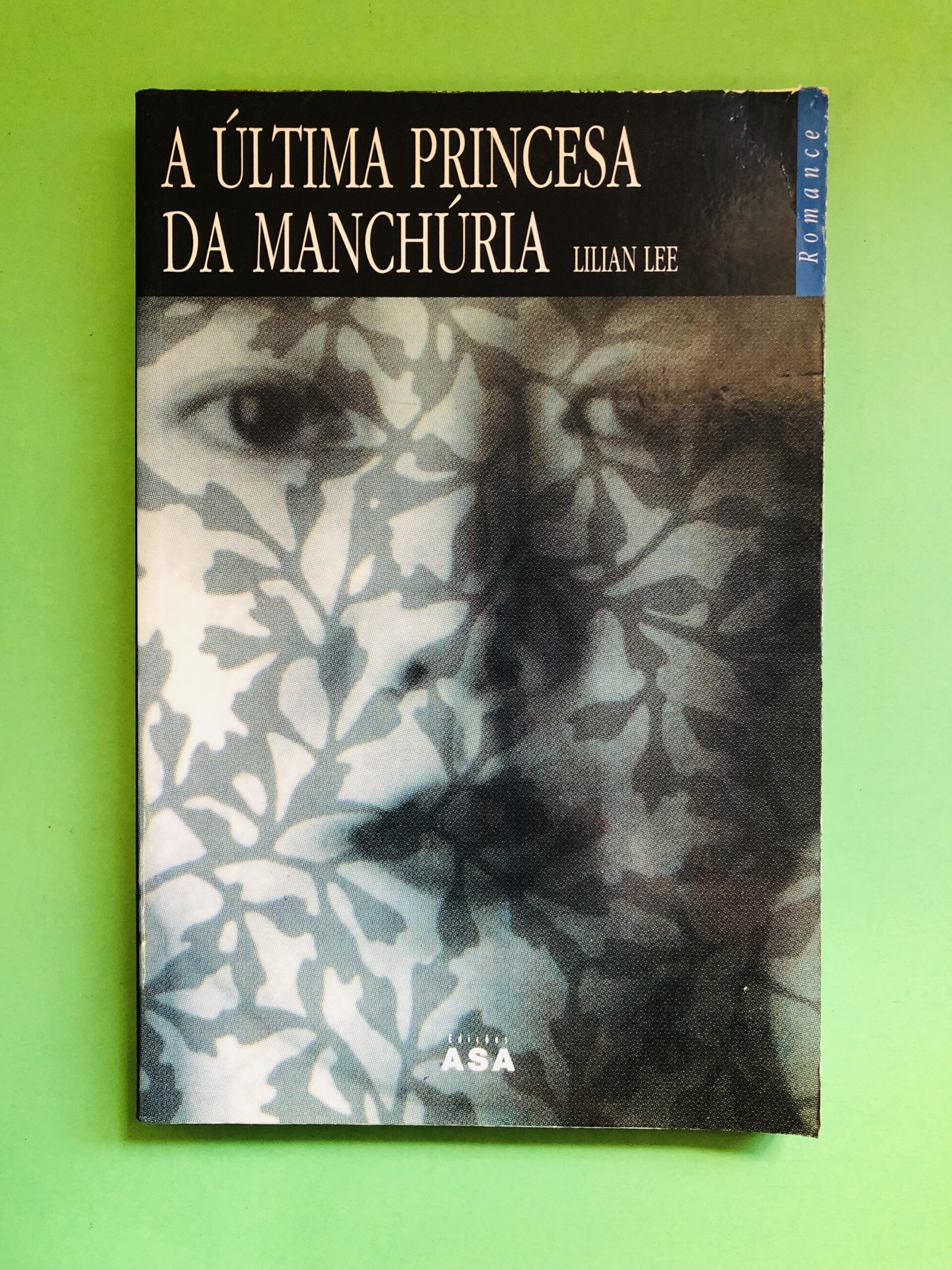 A Última Princesa da Manchúria - Lilian Lee