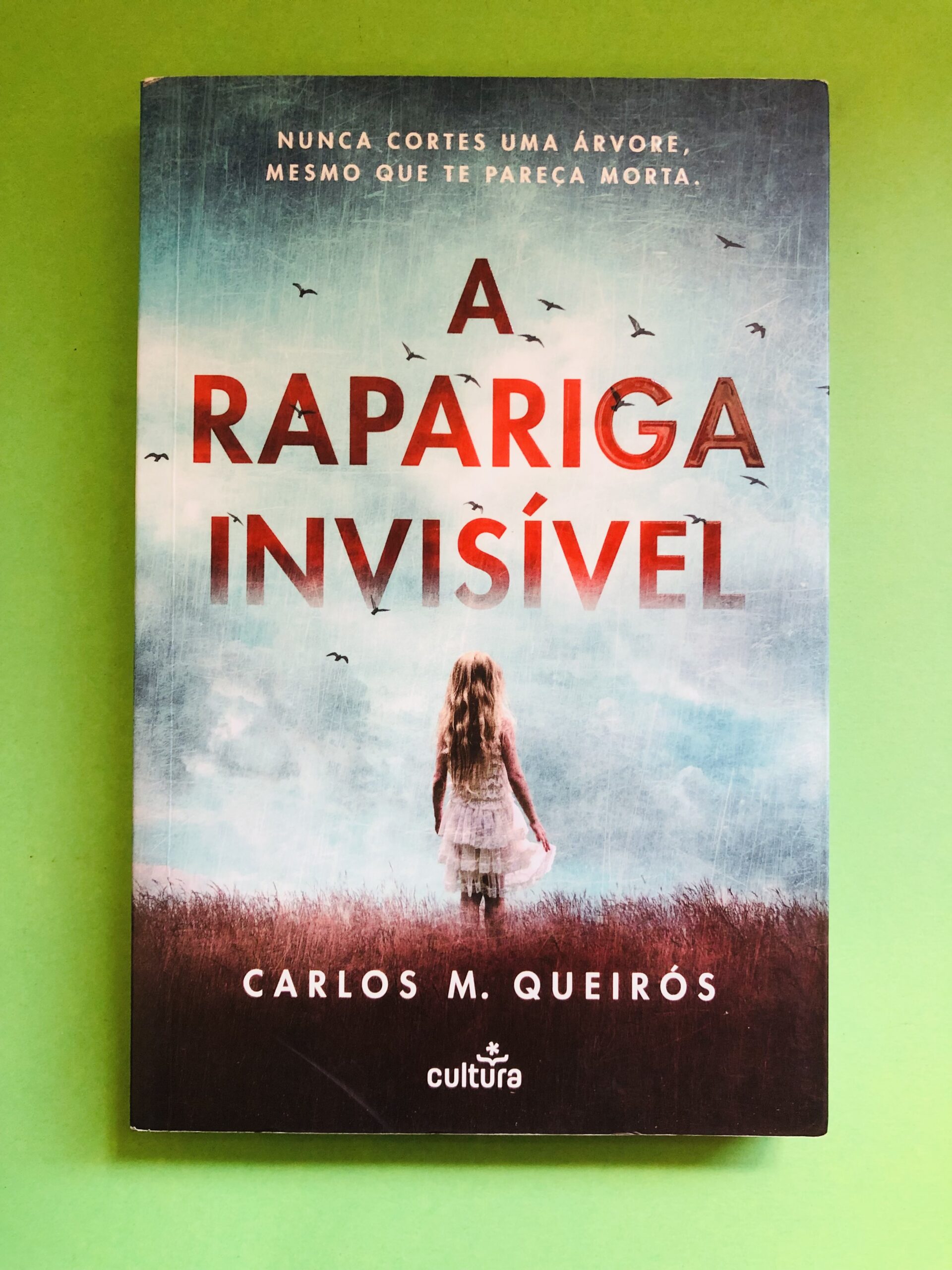 A Rapariga Invisível - Carlos M. Queirós