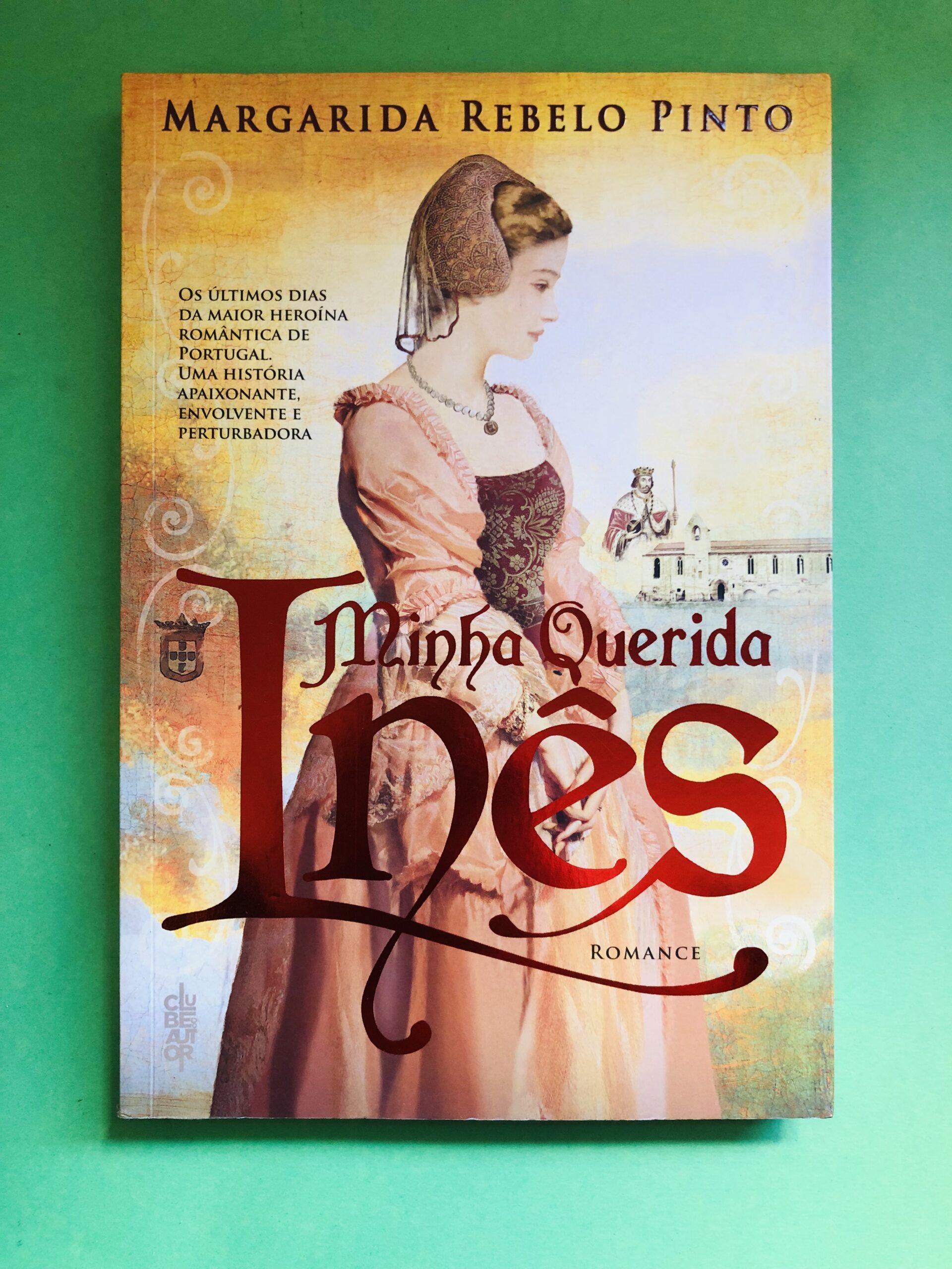 Minha Querida Inês - Margarida Rebelo Pinto