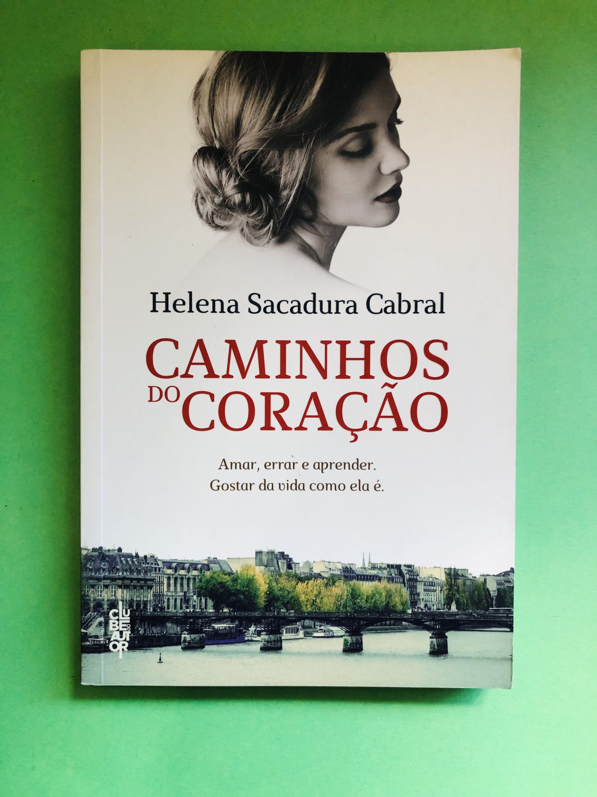 Caminhos do Coração - Helena Sacadura Cabral