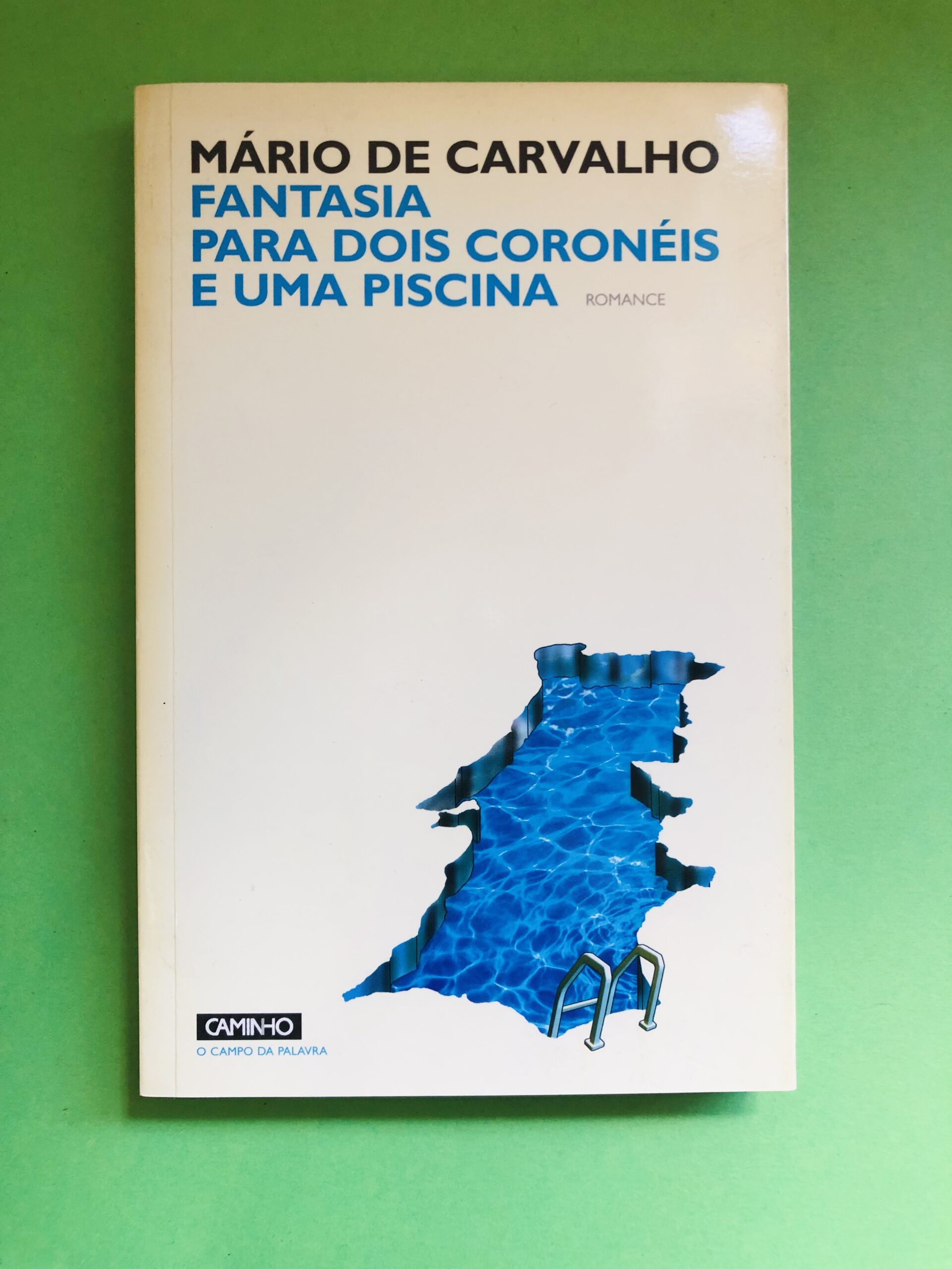 Fantasia para Dois Coronéis e Uma Piscina - Mário de Carvalho