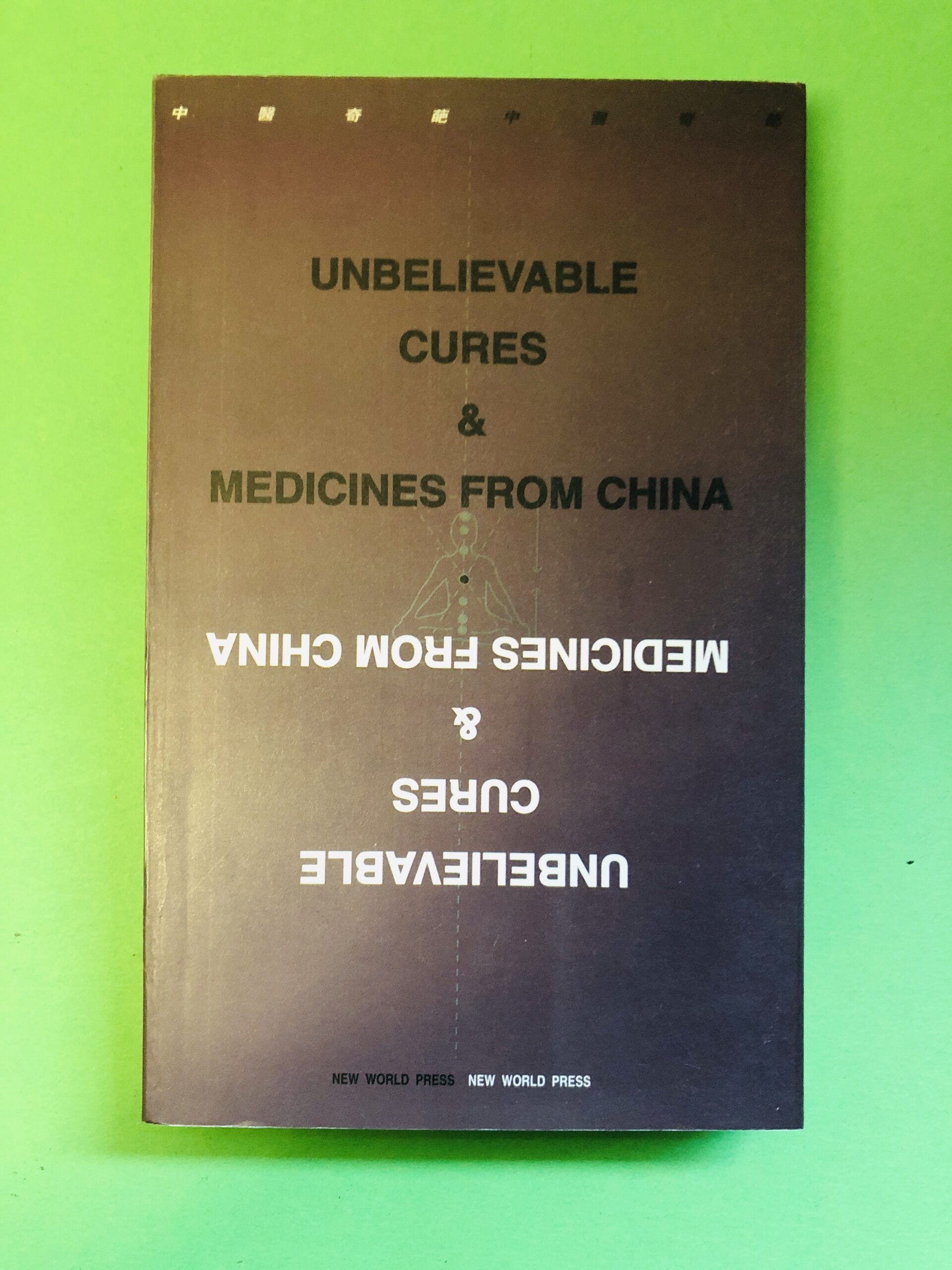 Unbelievable Cures & Medicines From China - Não especificado